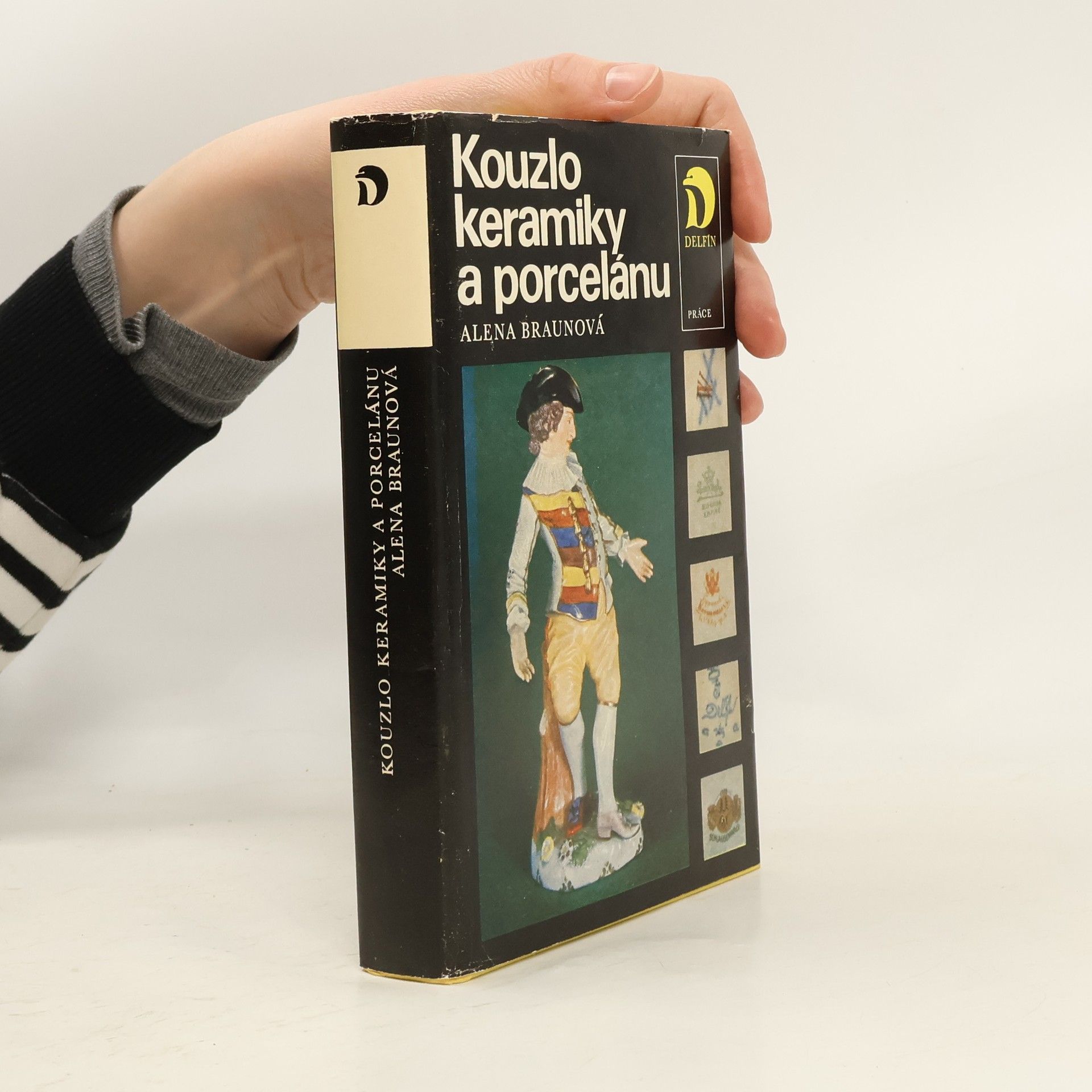 Alena Braunová Kouzlo keramiky a porcelánu