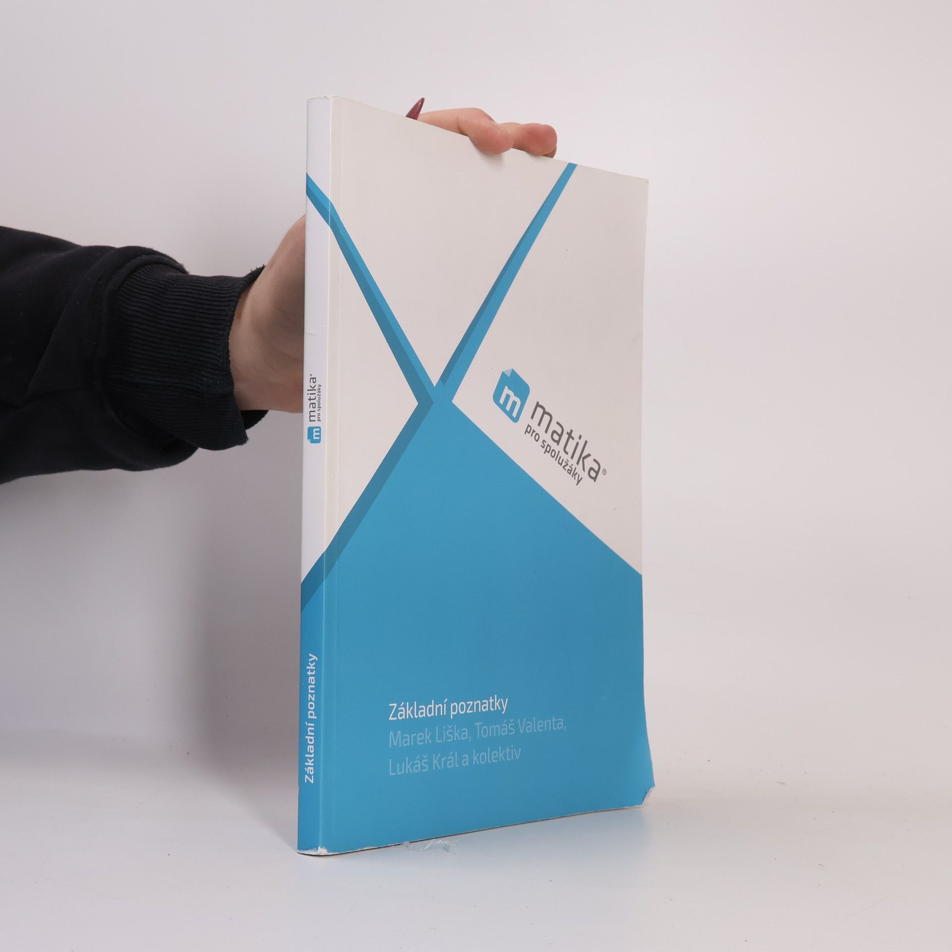 Marek Liška Matika pro spolužáky. Základní poznatky