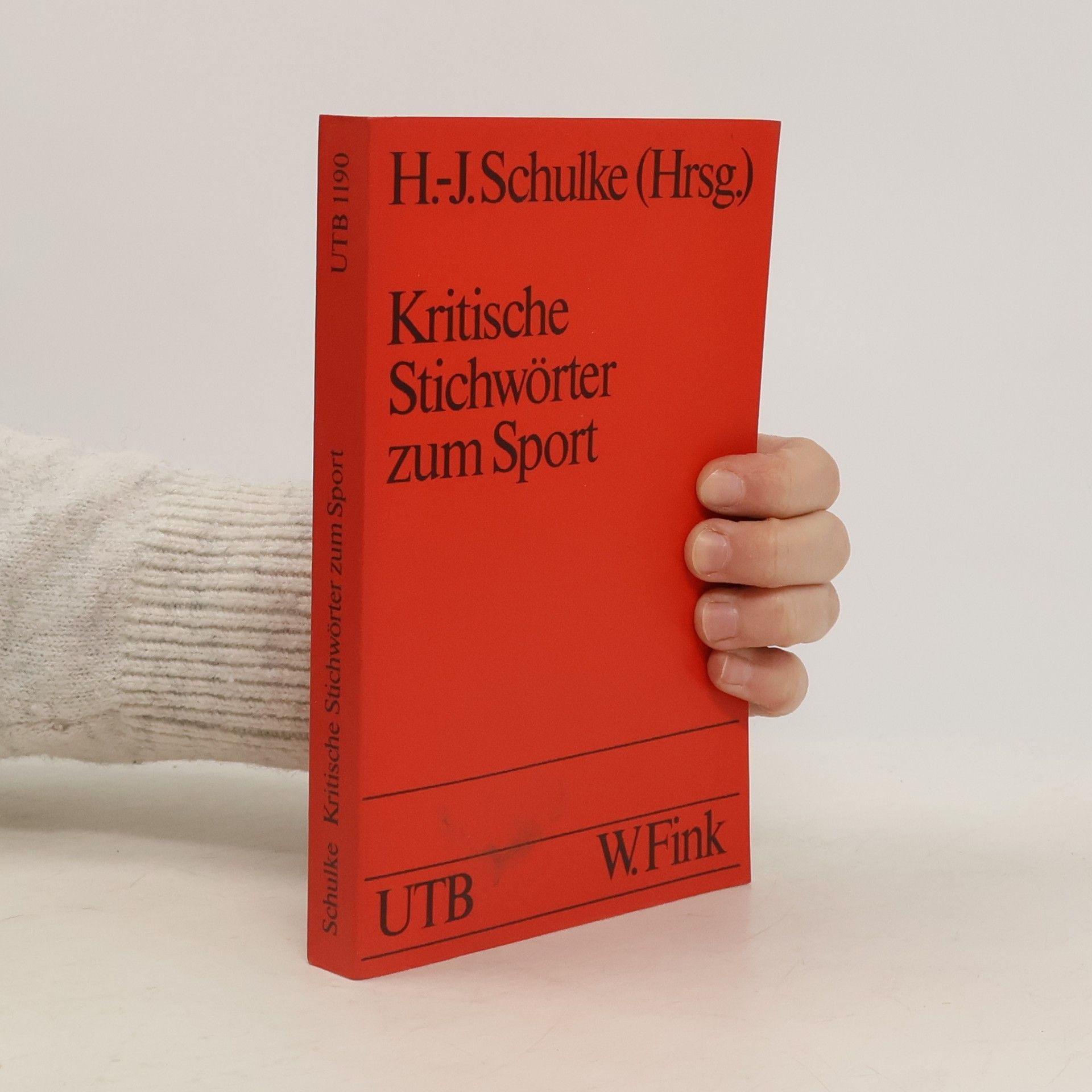 Hans-Jürgen Schulke UTB - 1190: Kritische Stichwörter zum Sport