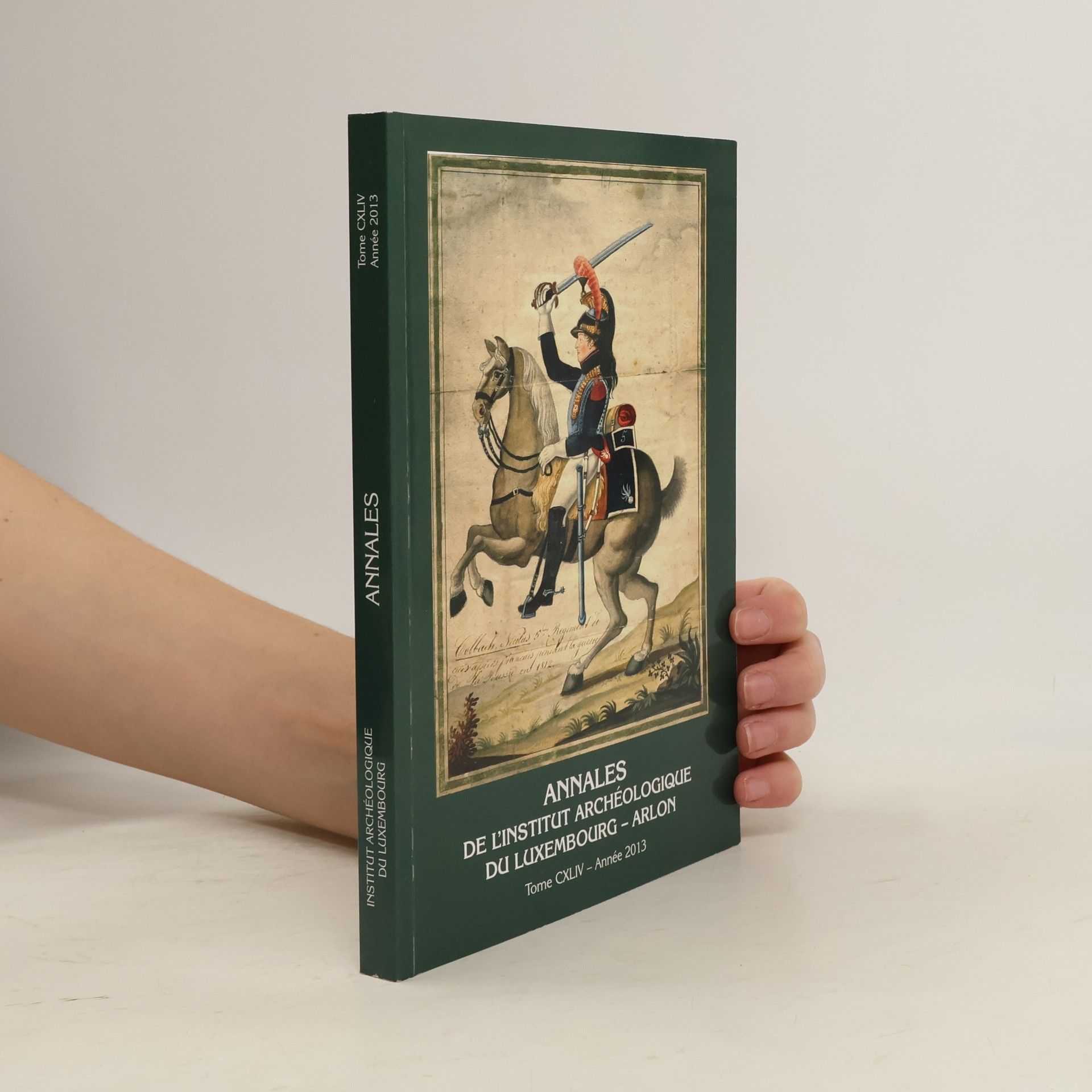 Kolektiv autorů Annales de l'Institut Archéologique du Luxembourg - Arlon