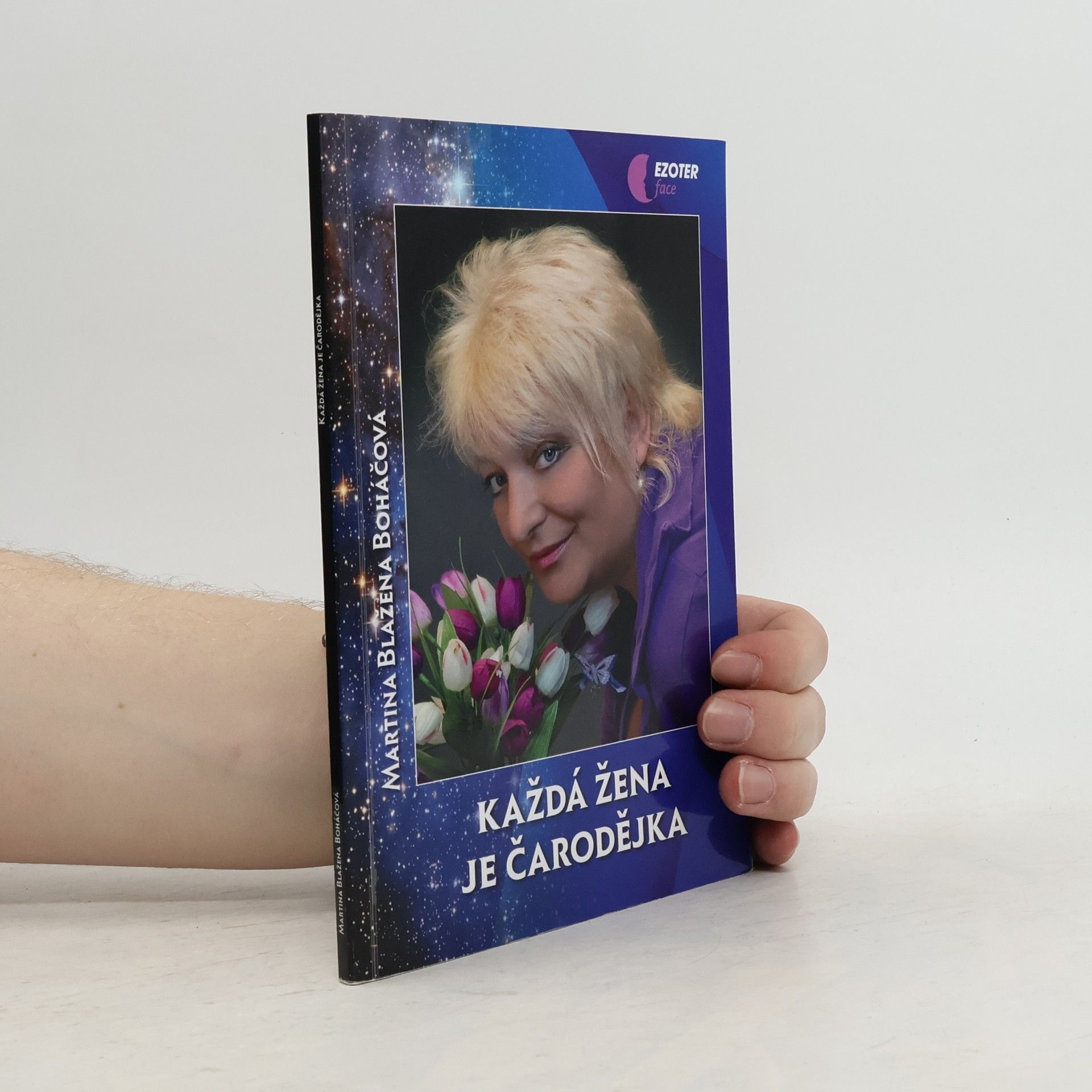 Martina Blažena Boháčová Každá žena je čarodějka