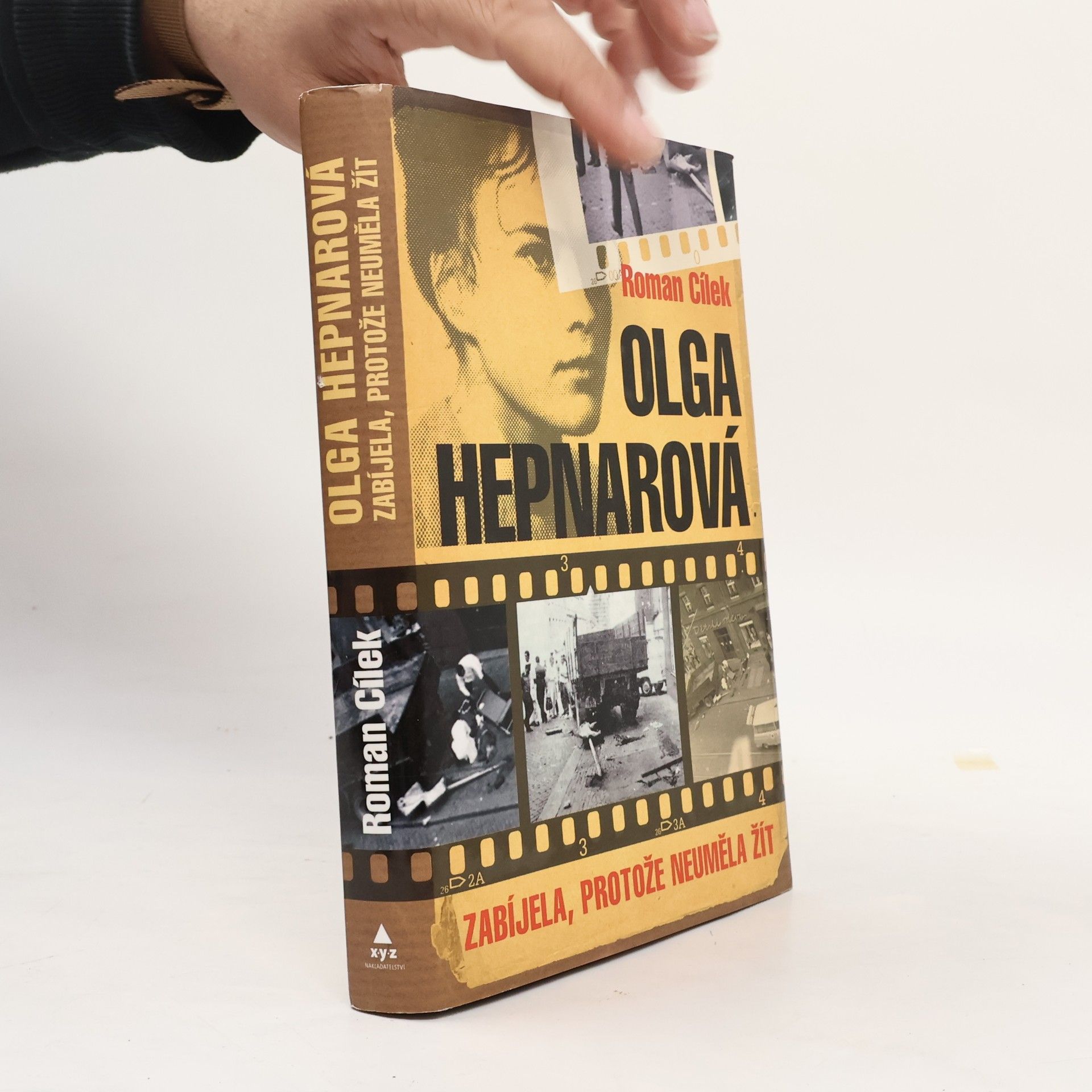 Roman Cílek Olga Hepnarová. Zabíjela, protože neuměla žít