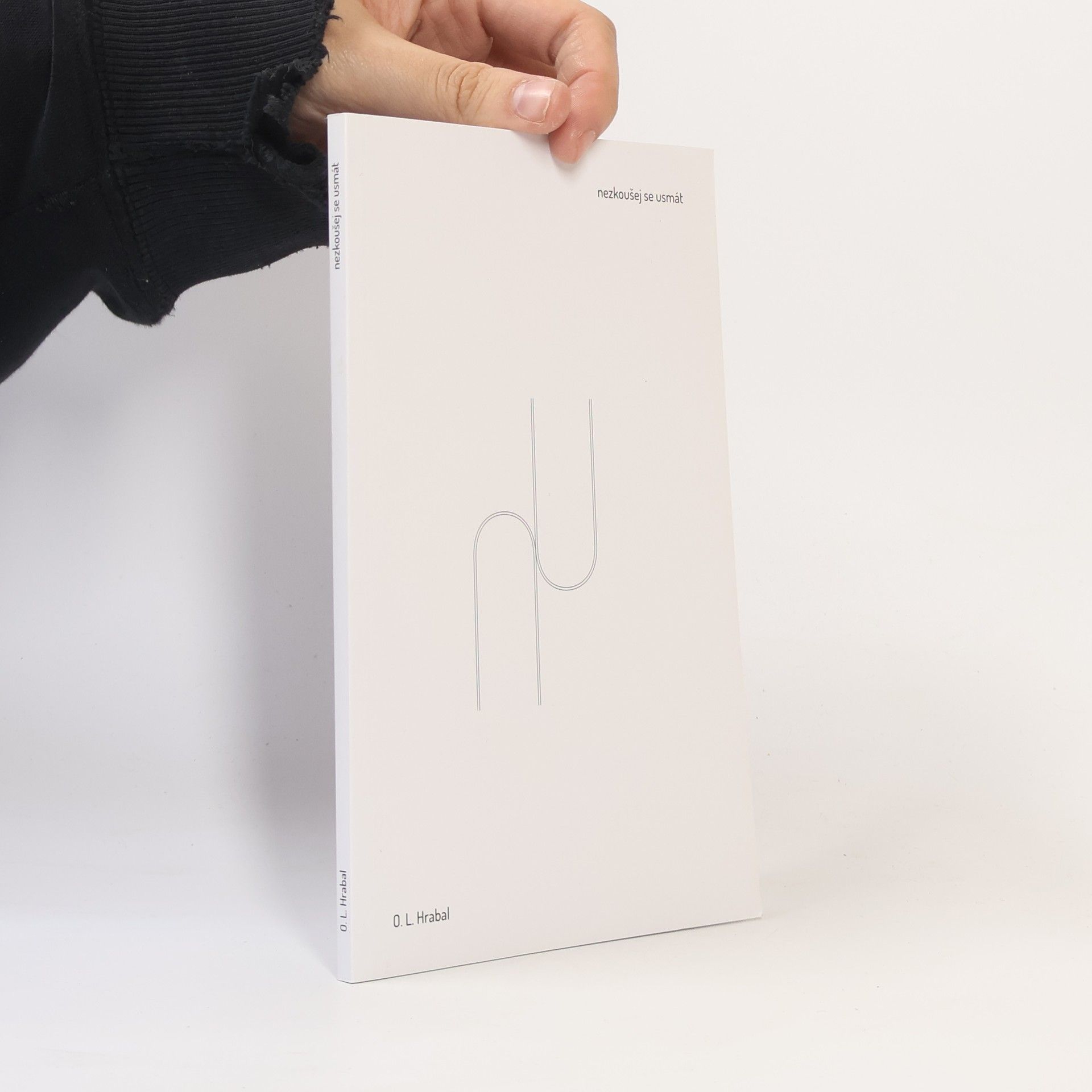 Ondřej L. Hrabal Nezkoušej se usmát