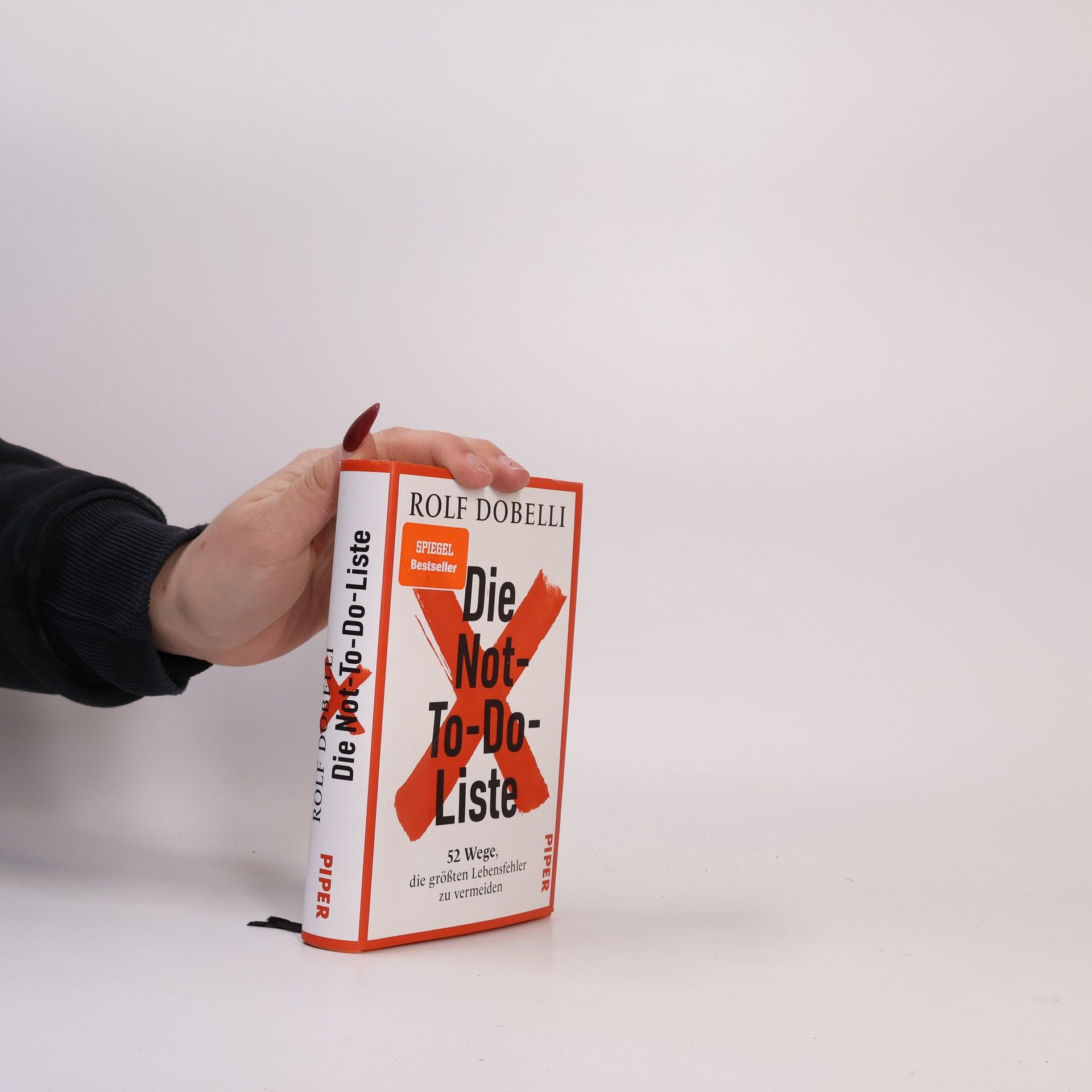 Rolf Dobelli Die Not-To-Do-Liste. 52 Wege, die größten Lebensfehler zu vermeiden