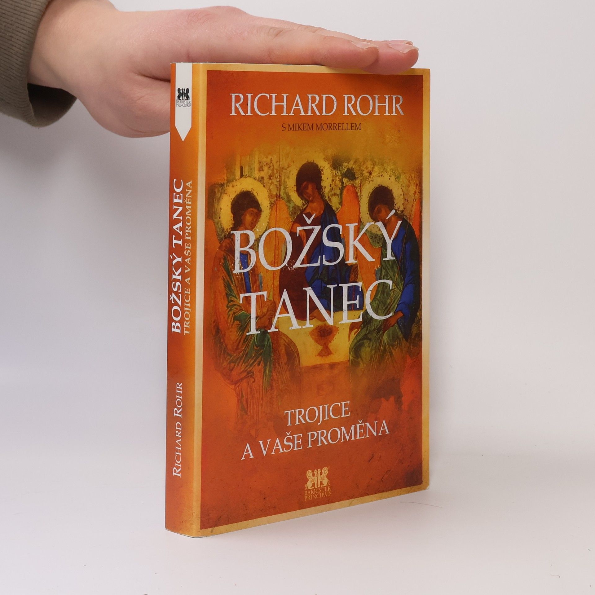 Richard Rohr Božský tanec : Trojice a vaše proměna