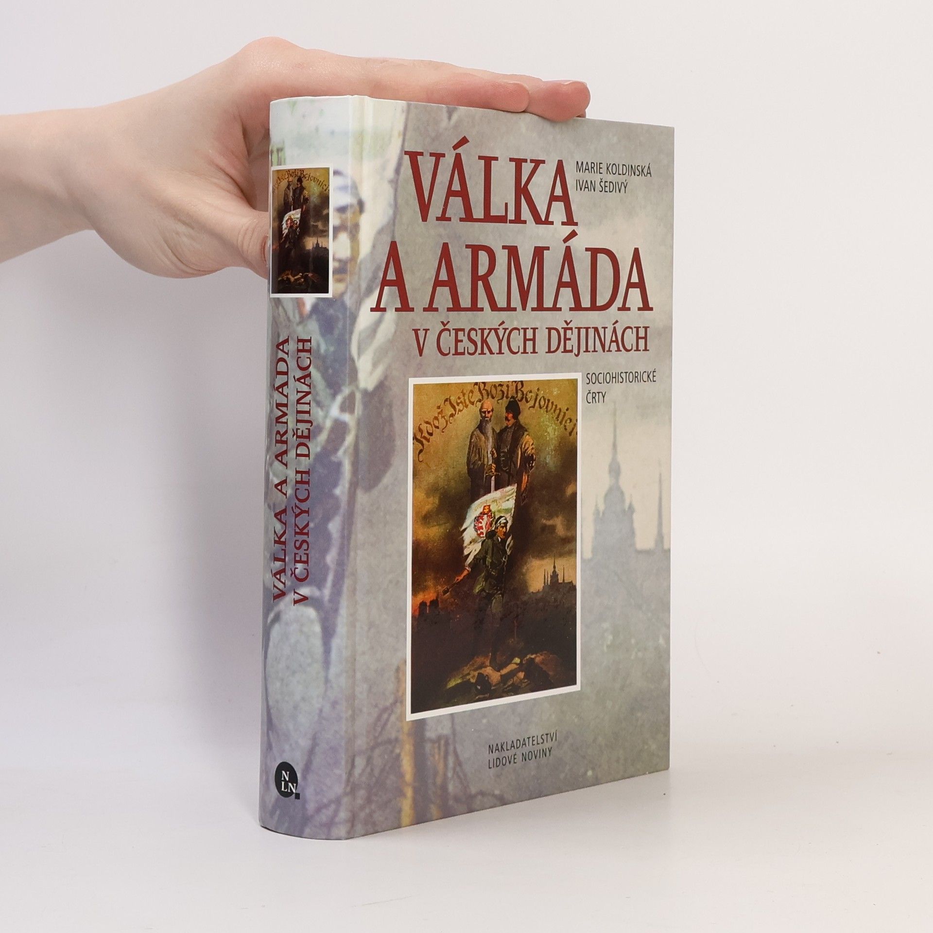 Marie Koldinská Válka a armáda v českých dějinách : sociohistorické črty