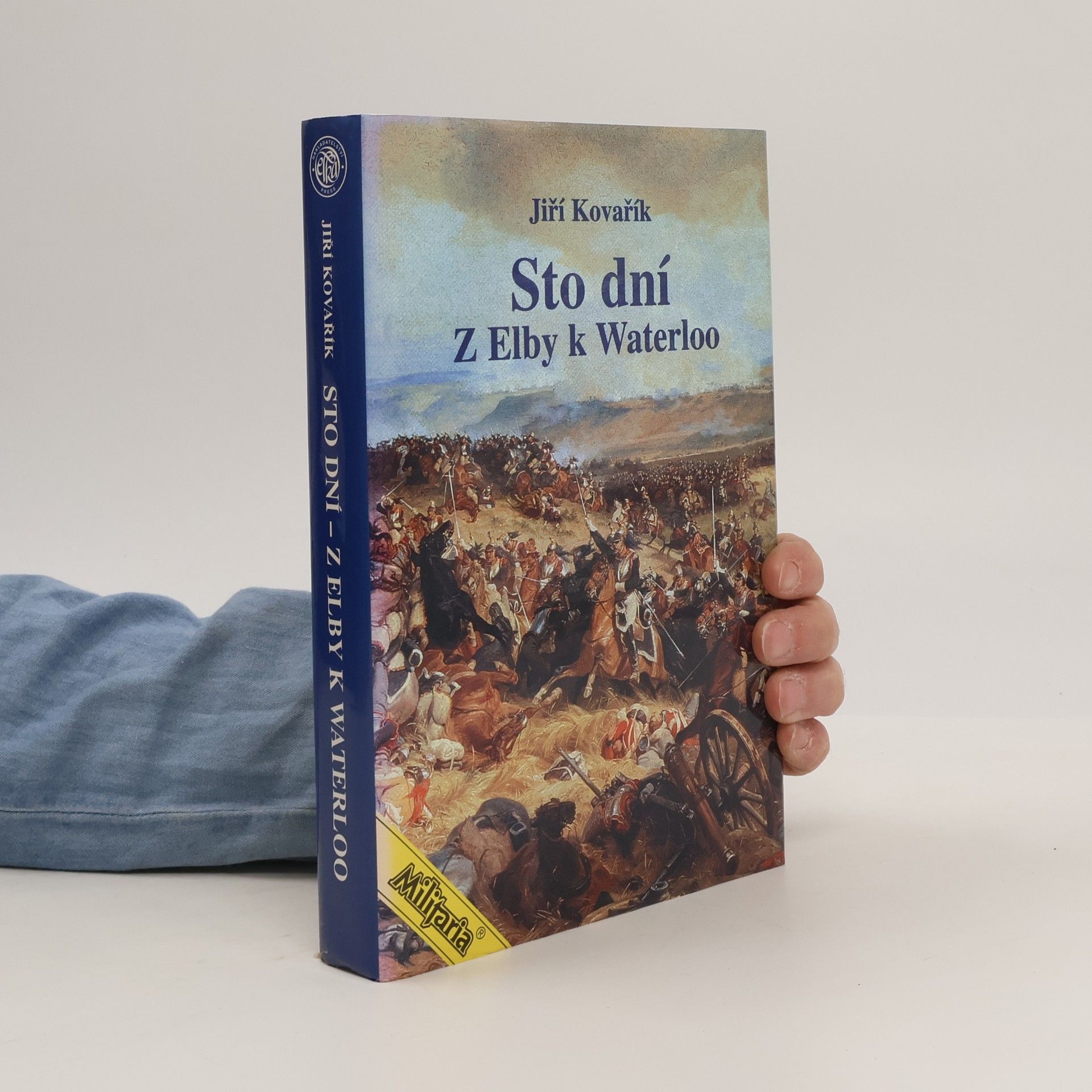 Jiří Kovařík Sto dní : z Elby k Waterloo