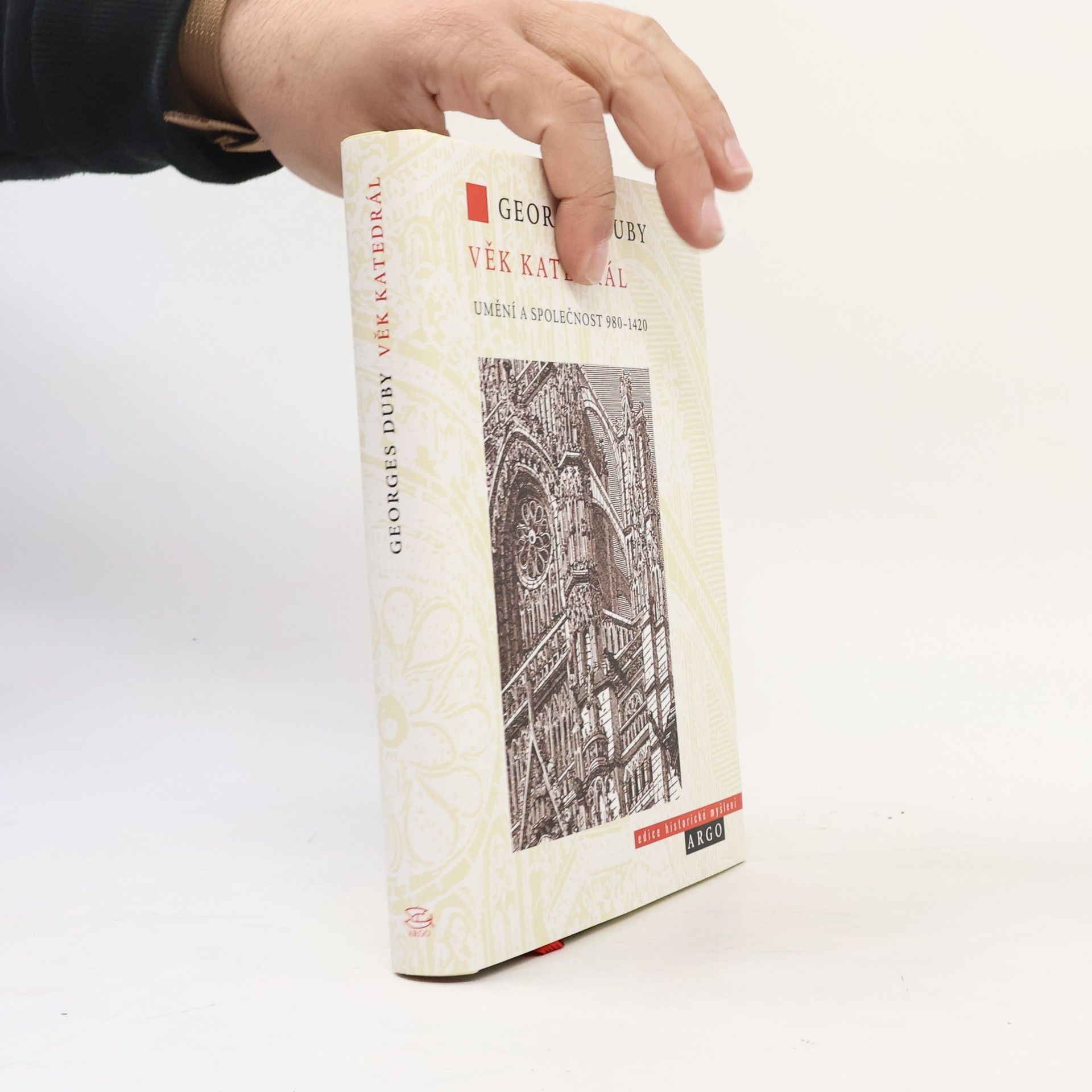 Georges Duby Věk katedrál : umění a společnost 980-1420