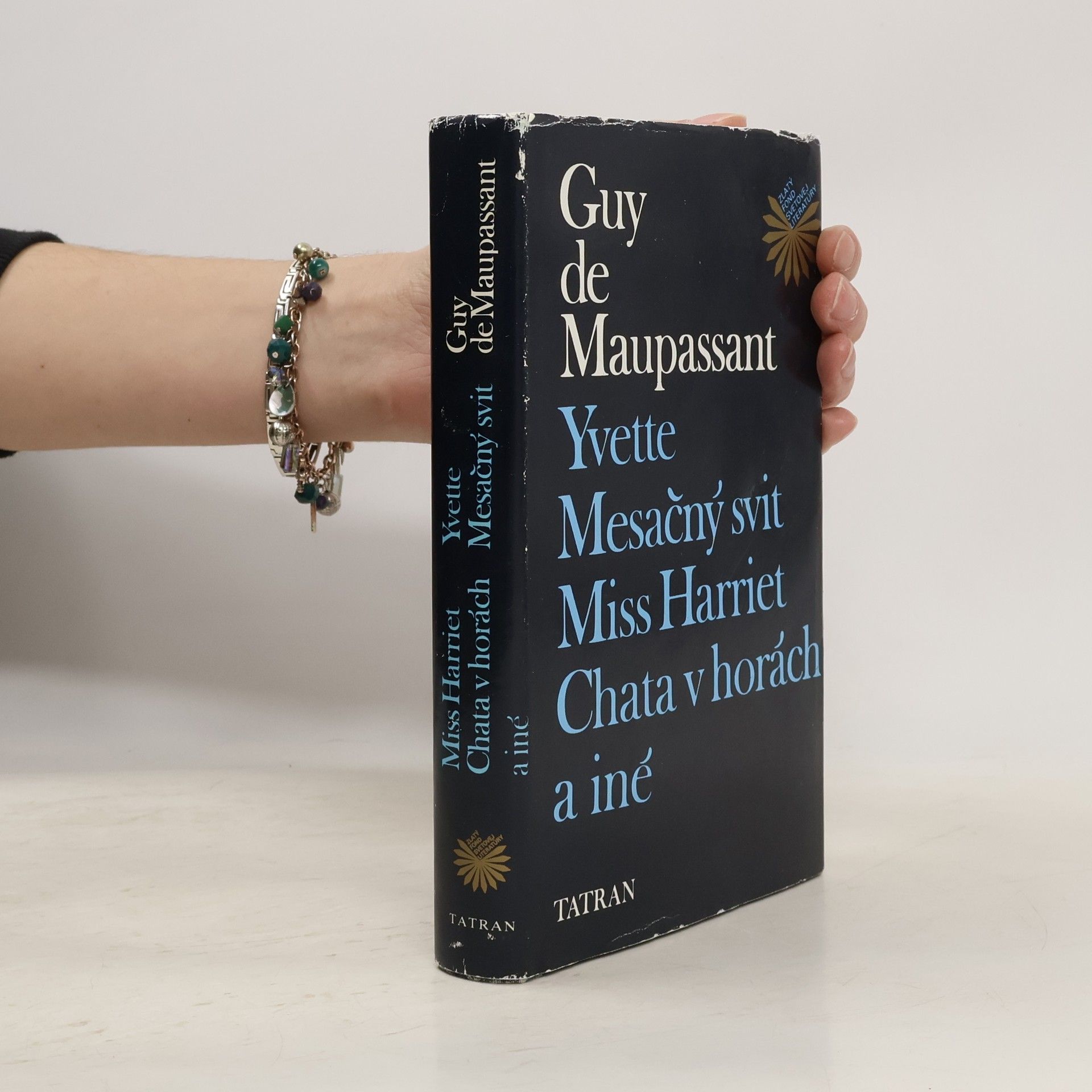 Guy de Maupassant Yvette. Mesačný svit. Miss Harriet. Chata v horách a iné