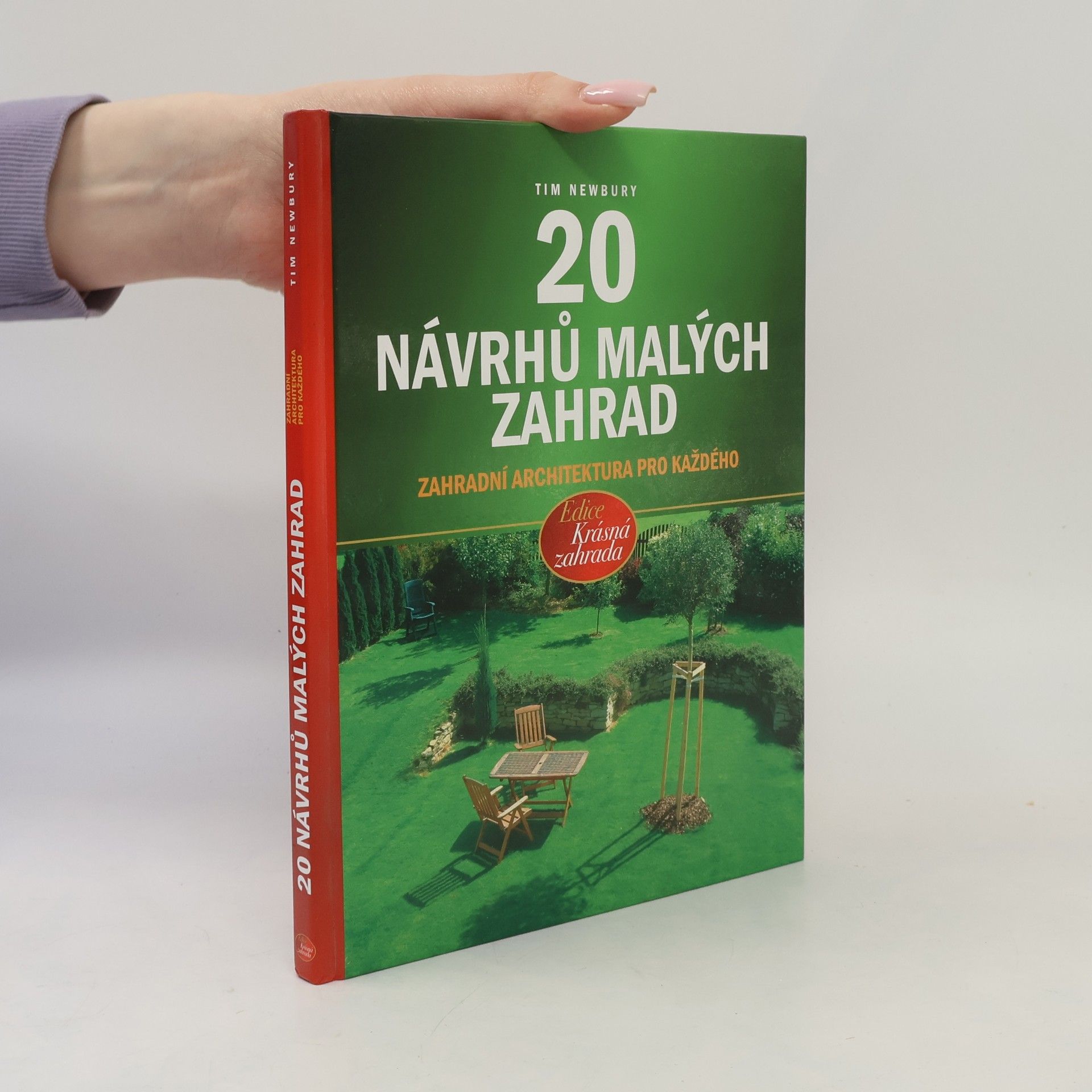 Tim Newbury 20 návrhů malých zahrad : [zahradní architektura pro každého]