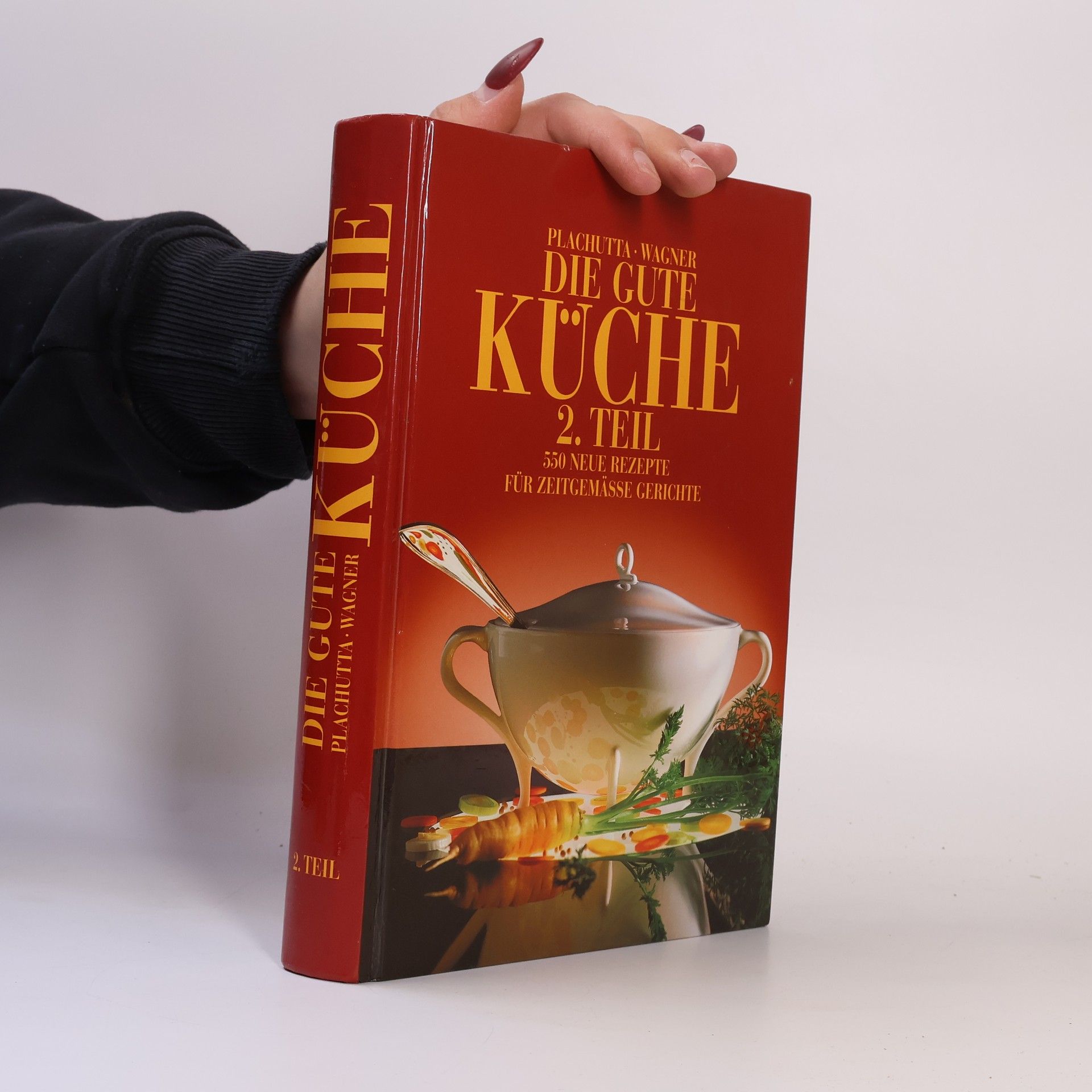 Christoph Wagner Die gute Küche 2. Teil. 550 neue Rezepte für Zeitgemässe Gerichte