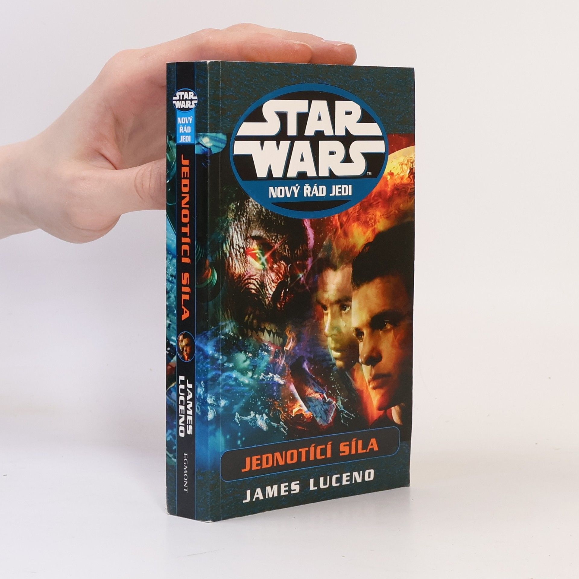 James Luceno Star Wars. Nový řád Jedi. Jednotící síla