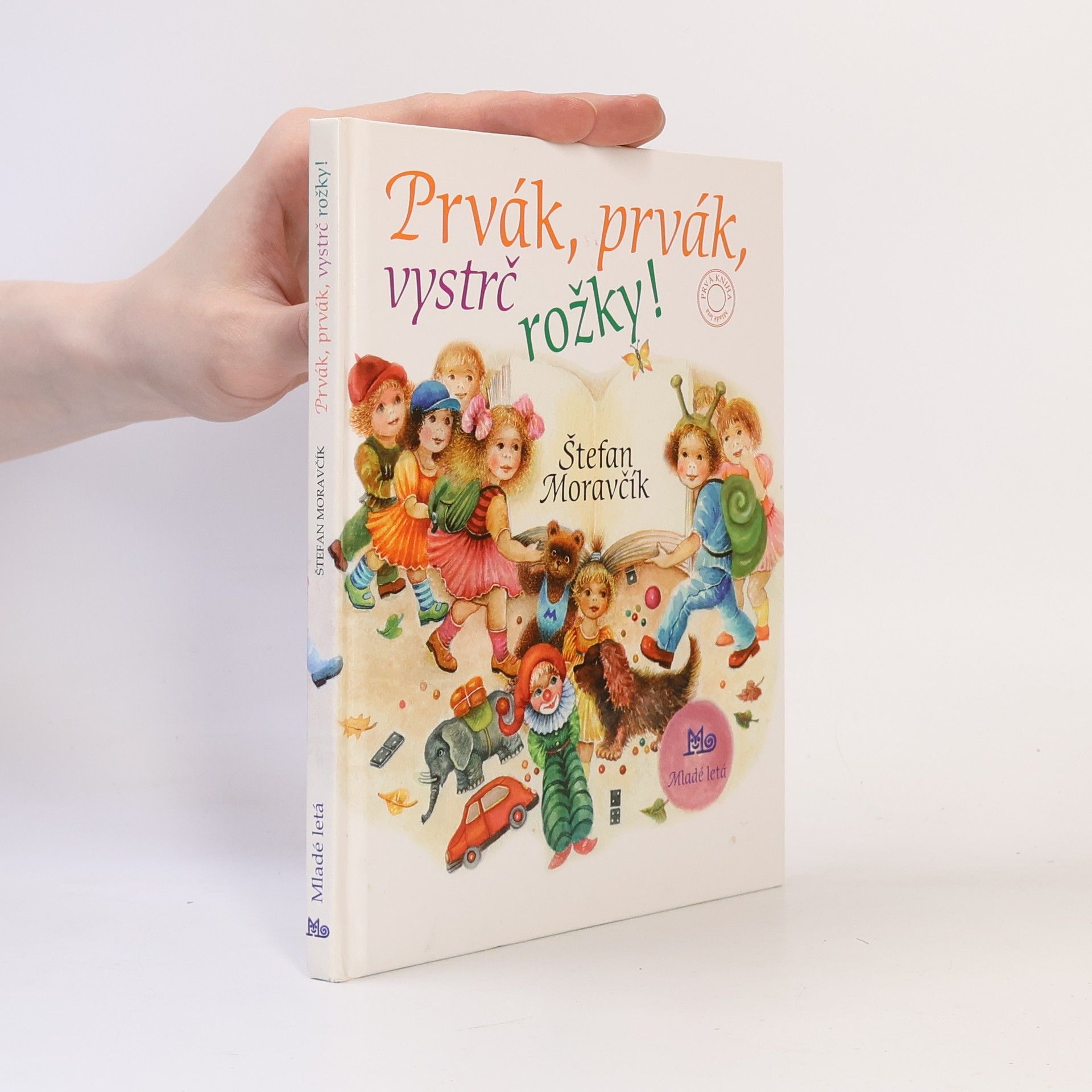 Štefan Moravčík Prvák, prvák, vystrč rožky!