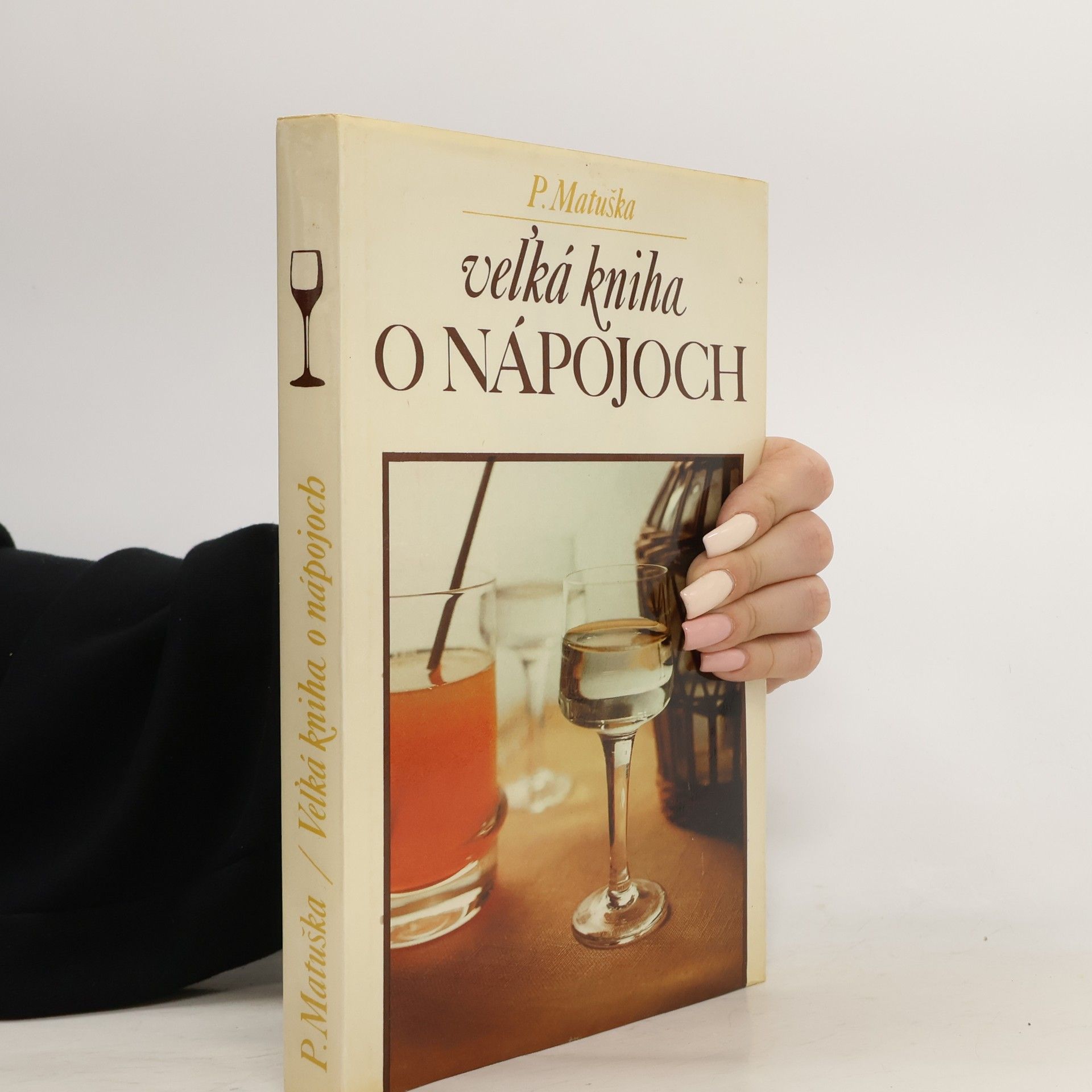 Peter Matuška Veľká kniha o nápojoch