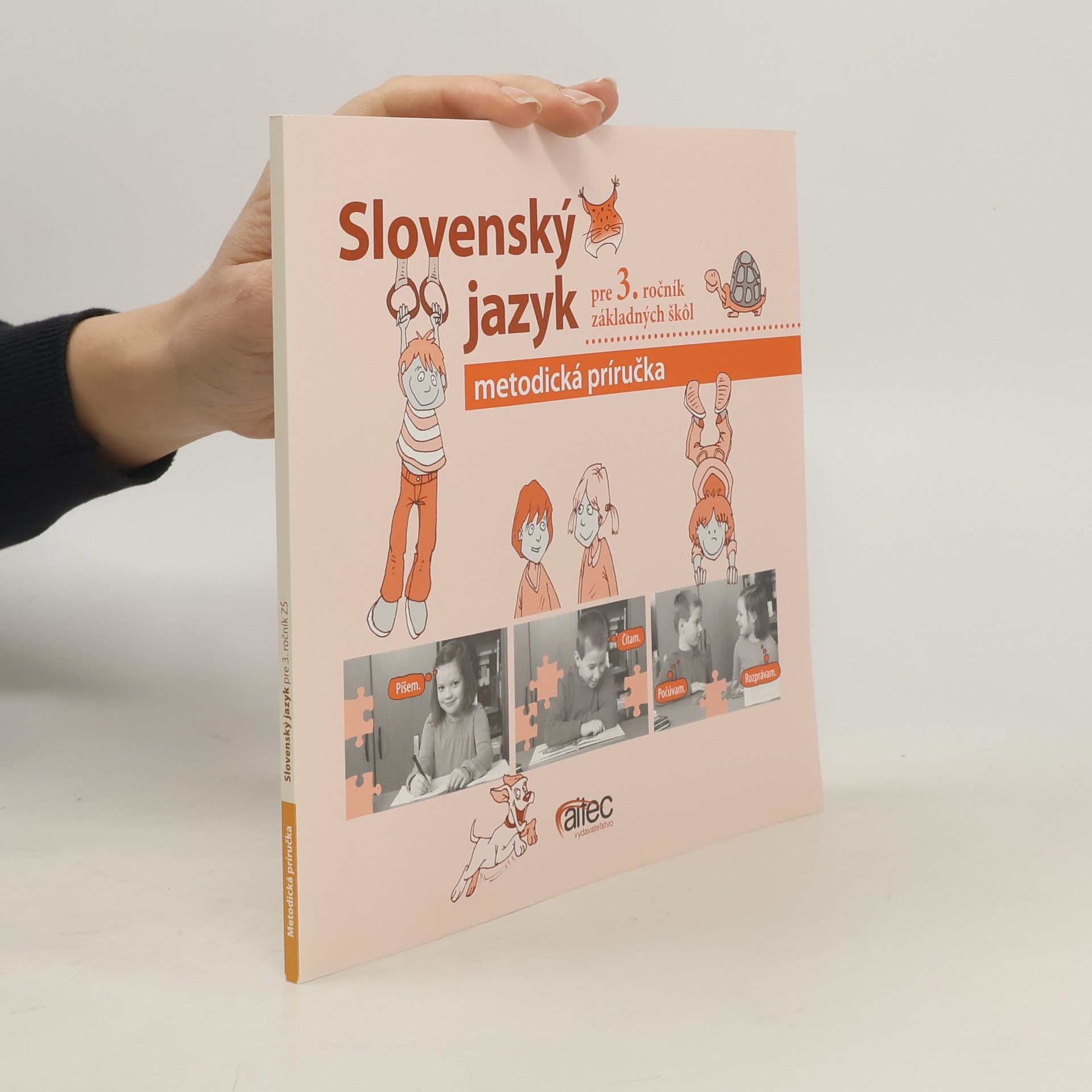 Zuzana Hirschnerová Metodická príručka k súboru Slovenský jazyk pre 3. ročník ZŠ