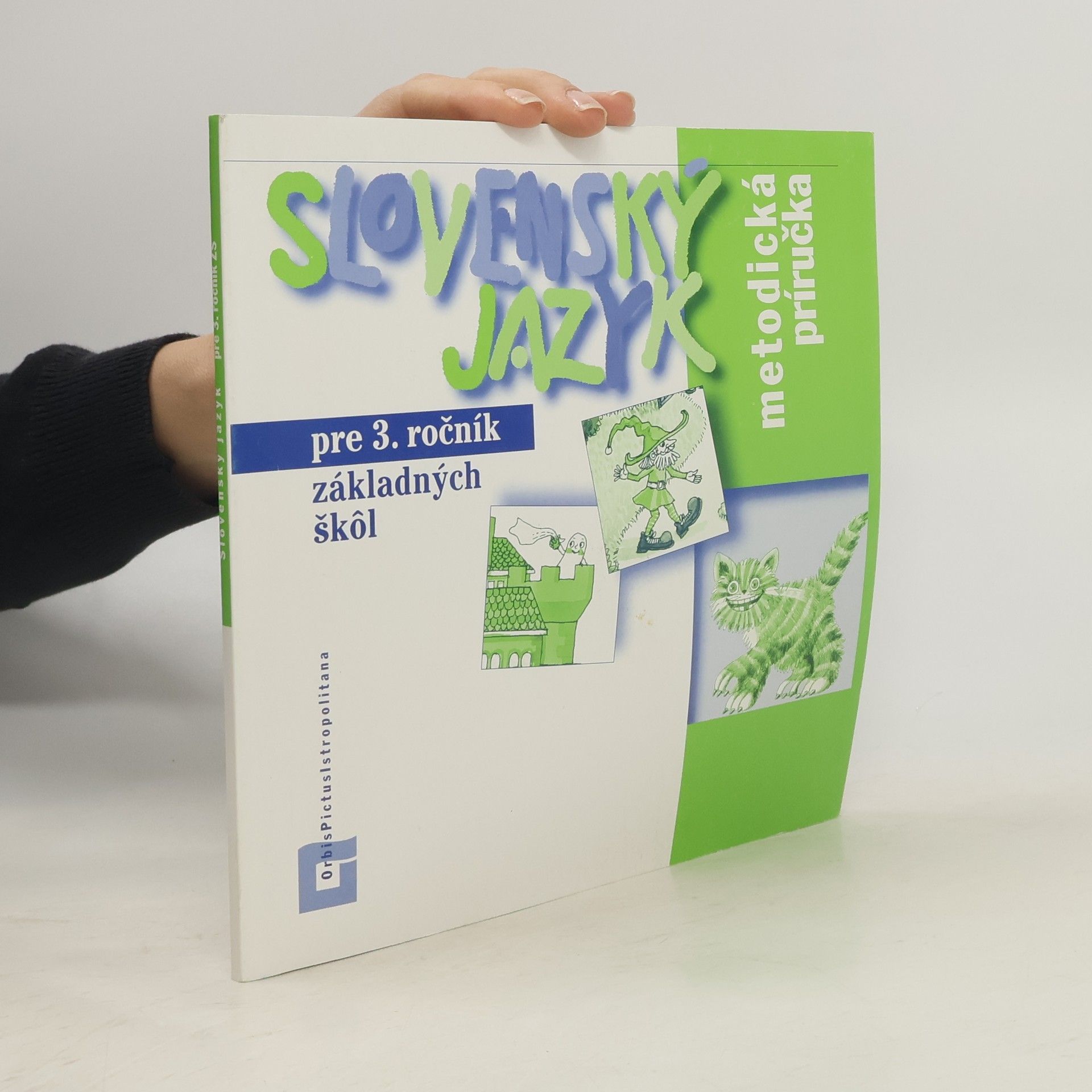 Zuzana Hirschnerová Slovenský jazyk pre 3. ročník základných škôl. Metodická príručka