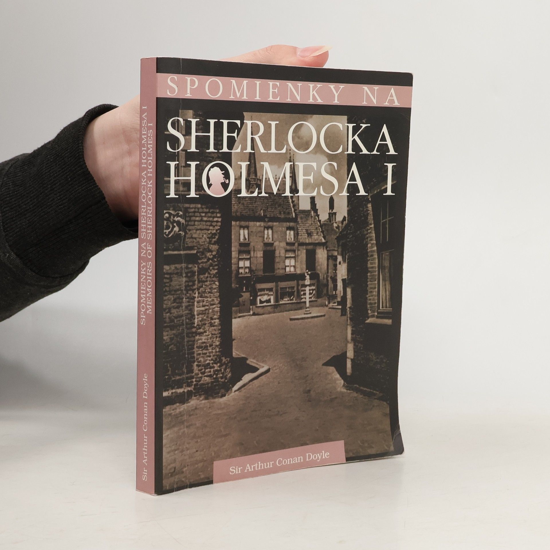 Arthur Conan Doyle Spomienky na Sherlocka Holmesa I = Memoirs of Sherlock Holmes I
