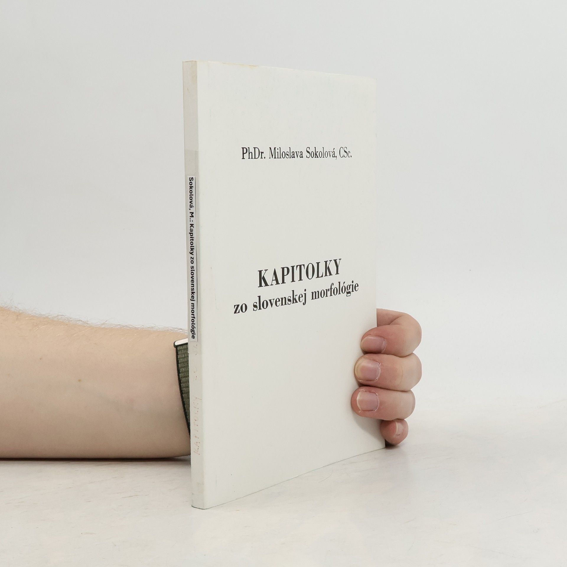 Miloslava Sokolová Kapitolky zo slovenskej morfológie