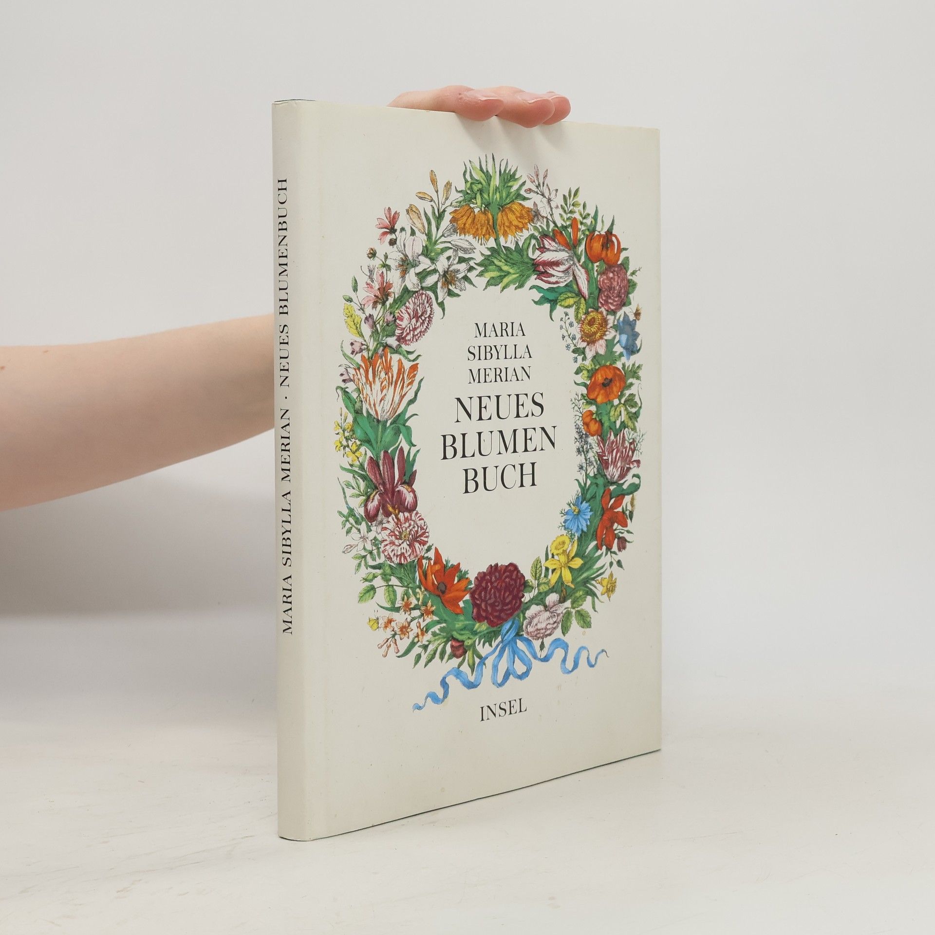 Maria Sibylla Merian Neues Blumenbuch