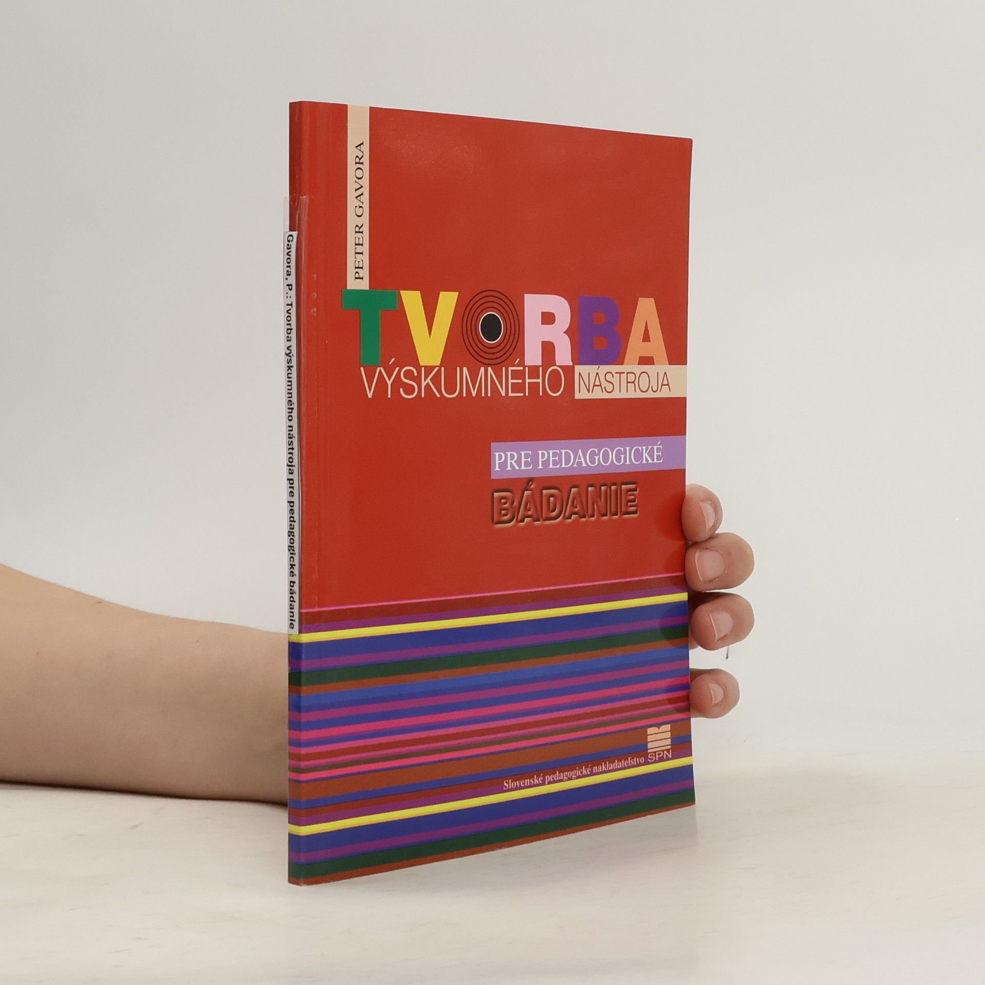 Peter Gavora Tvorba výskumného nástroja pre pedagogické bádanie