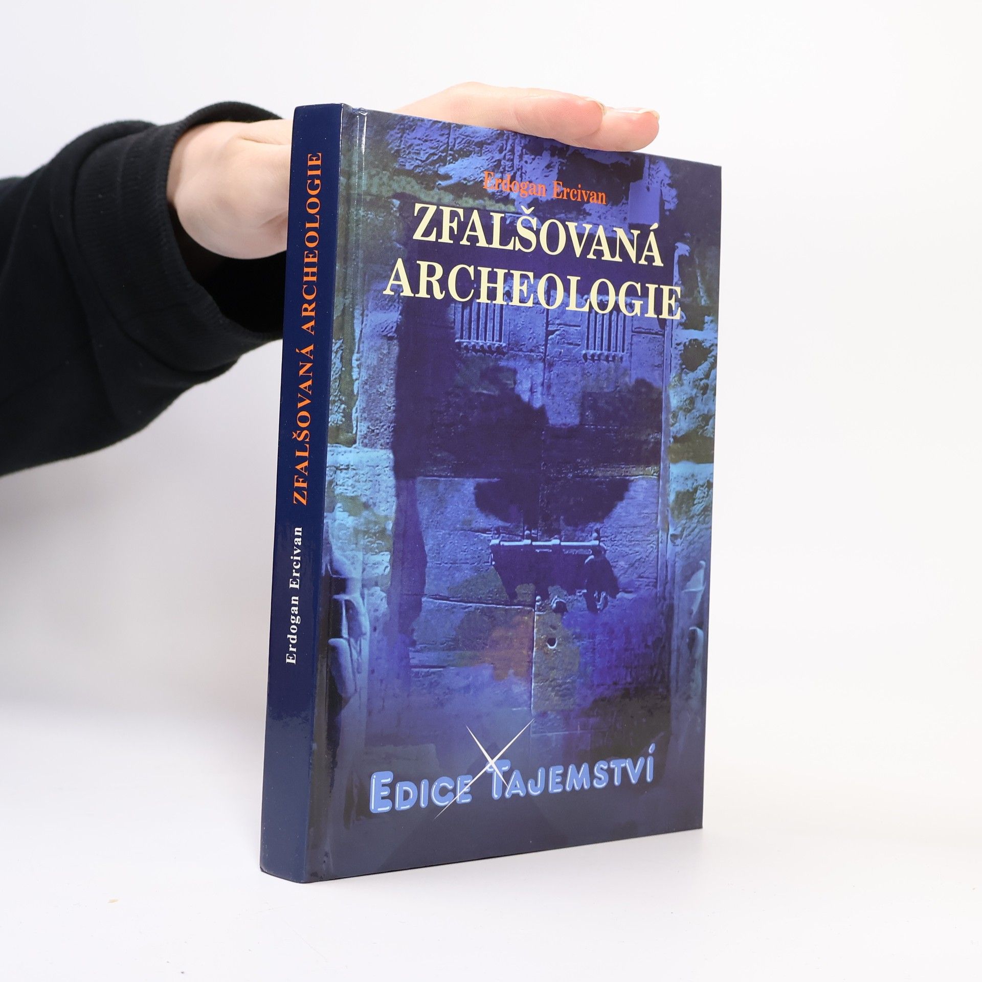 Erdogan Ercivan Zfalšovaná archeologie