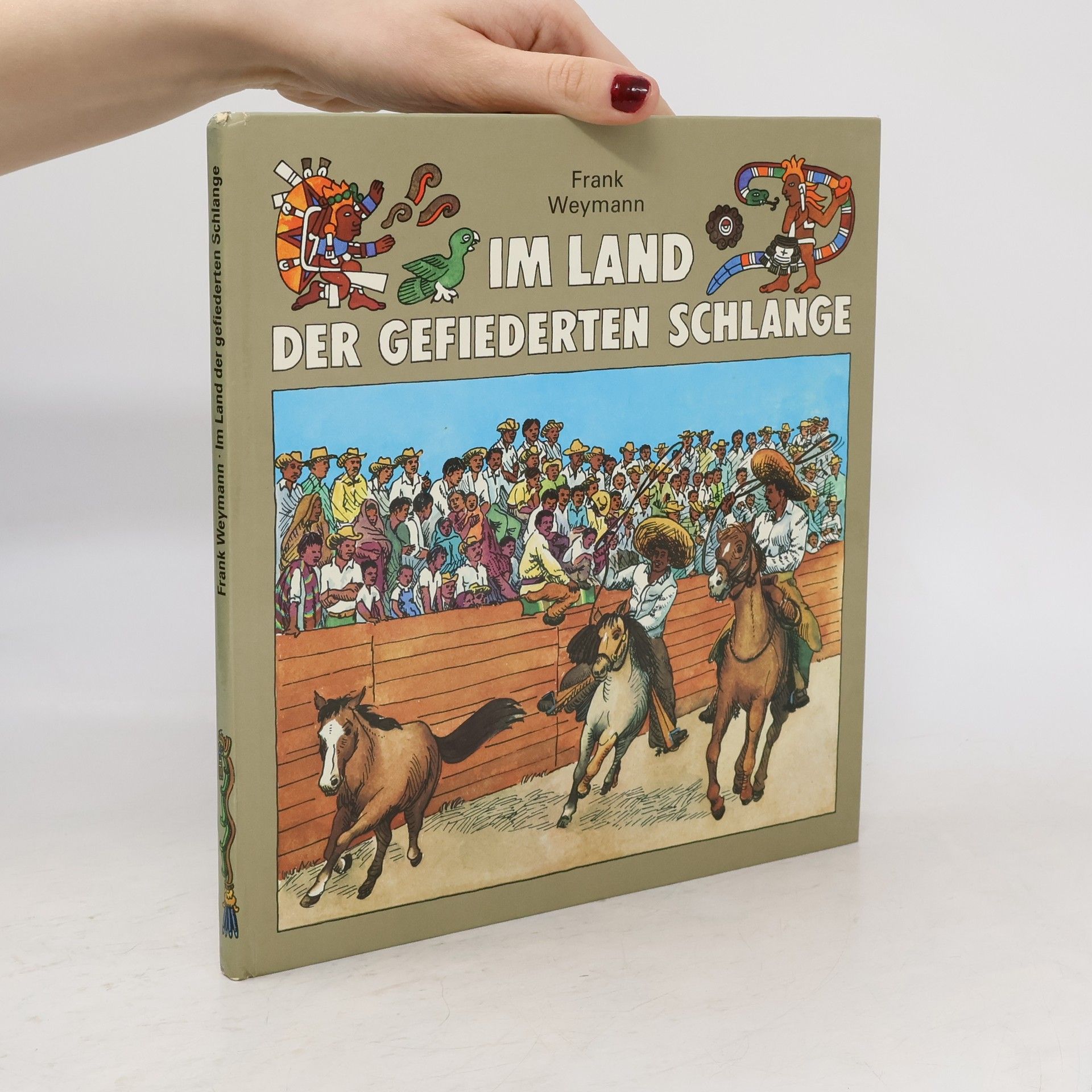 Frank Weymann Im Land der gefiederten Schlange
