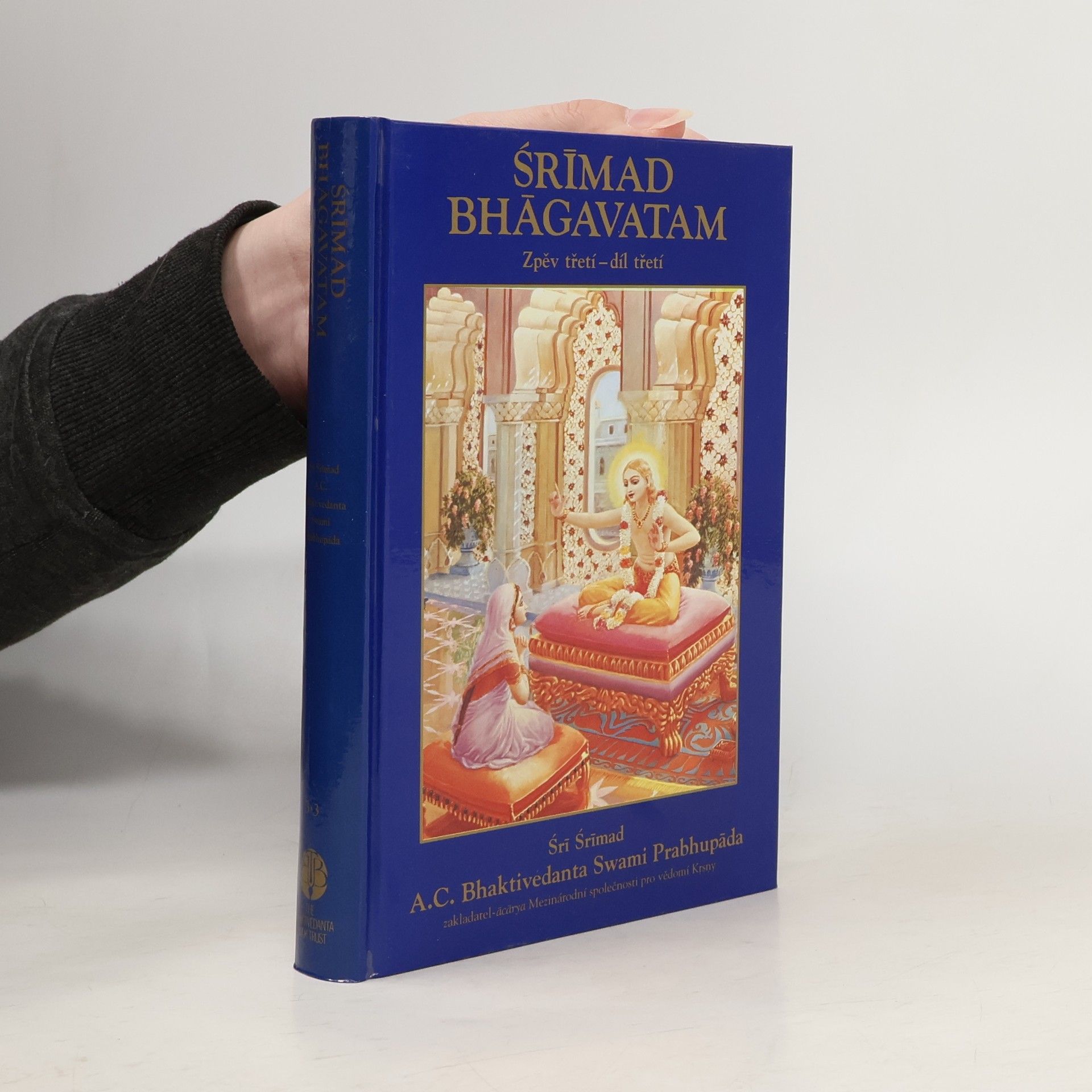 Šrí Šrímad A. Č. Bhaktivédanta Swami Prabhupáda Śrīmad Bhāgavatam. Zpěv třetí - díl třetí
