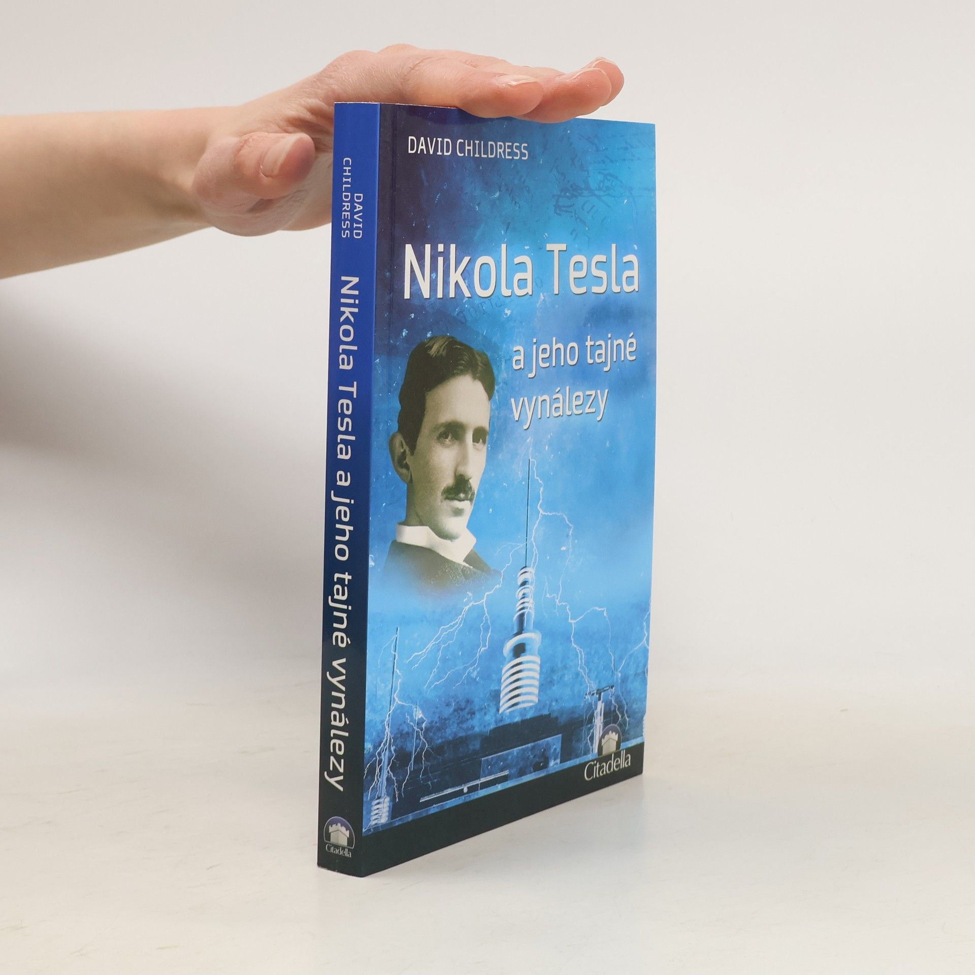 David Hatcher Childress Nikola Tesla a jeho tajné vynálezy