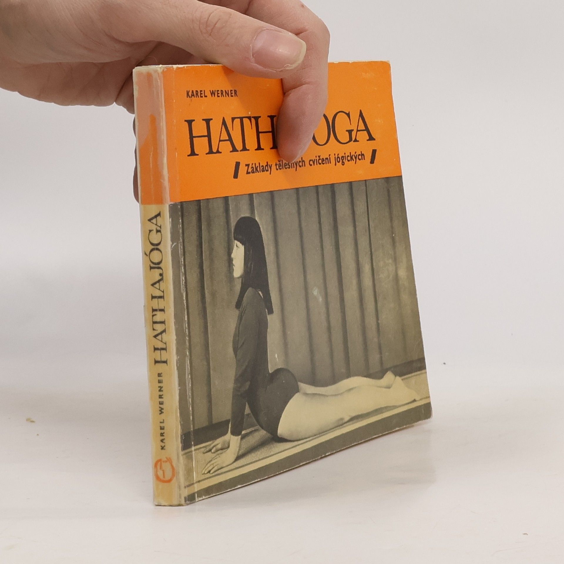Karel Werner Hathajóga. Základy tělesných cvičení jógických
