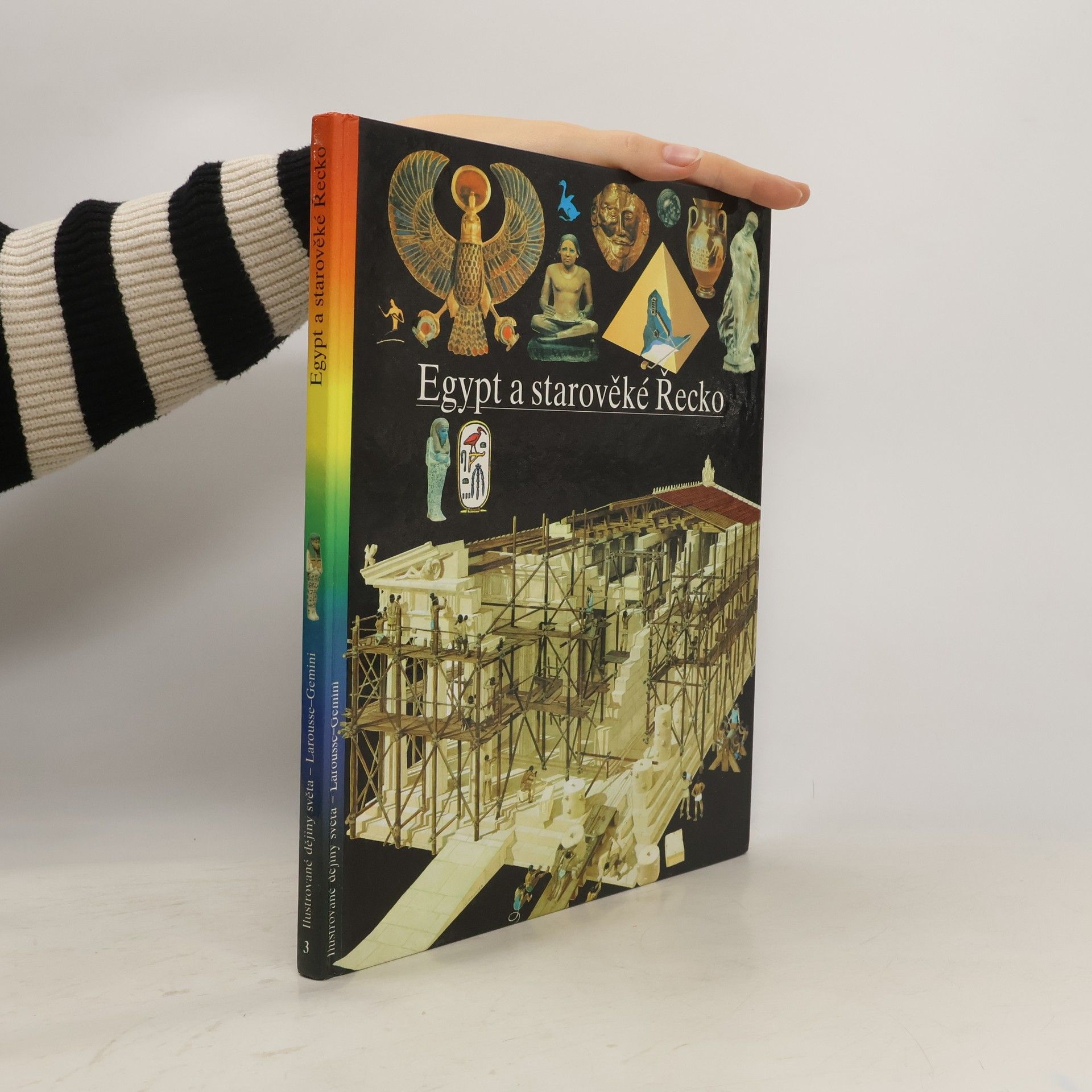 Kolektiv autorů Ilustrované dějiny světa 3. Egypt a starověké Řecko