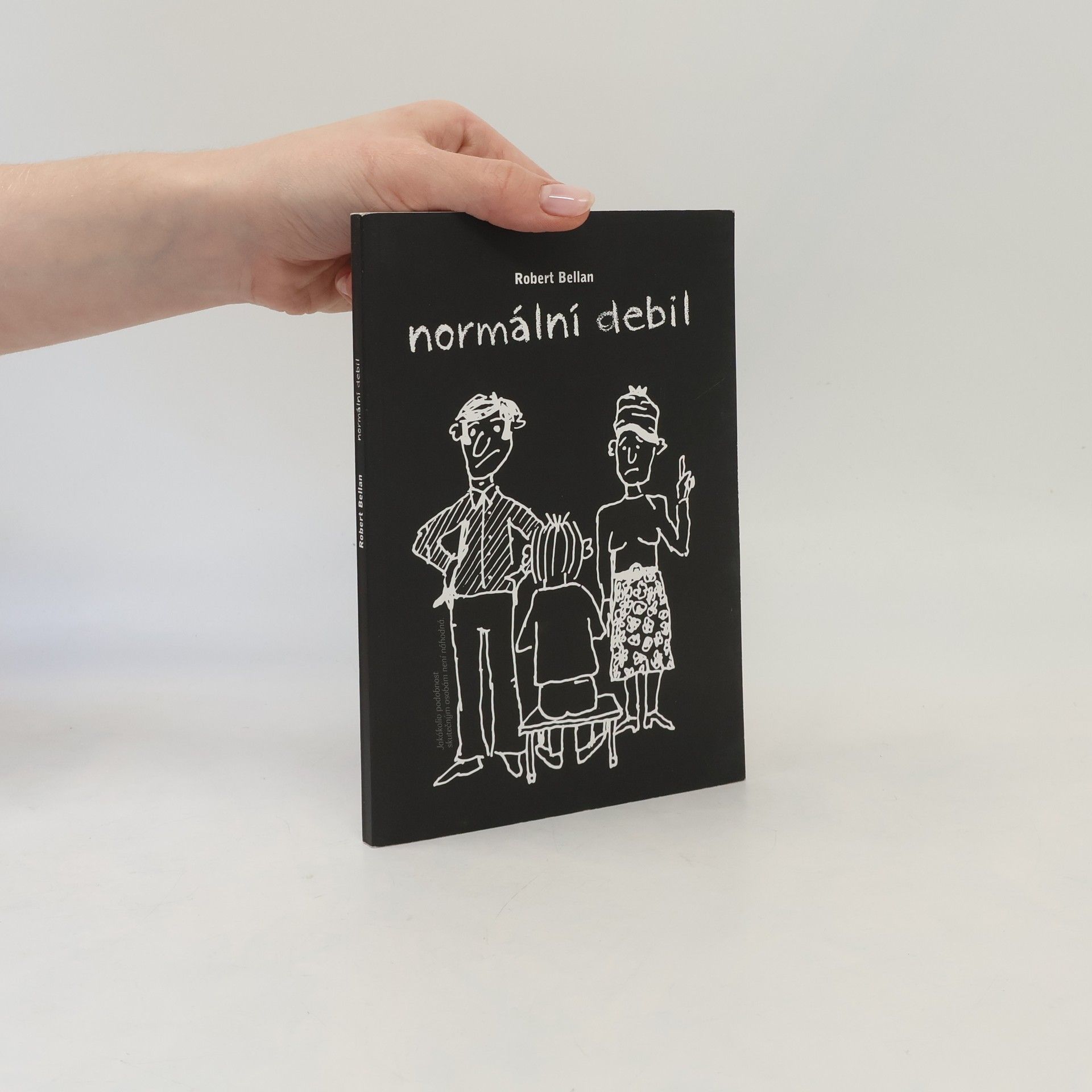 Robert Bellan Normální debil