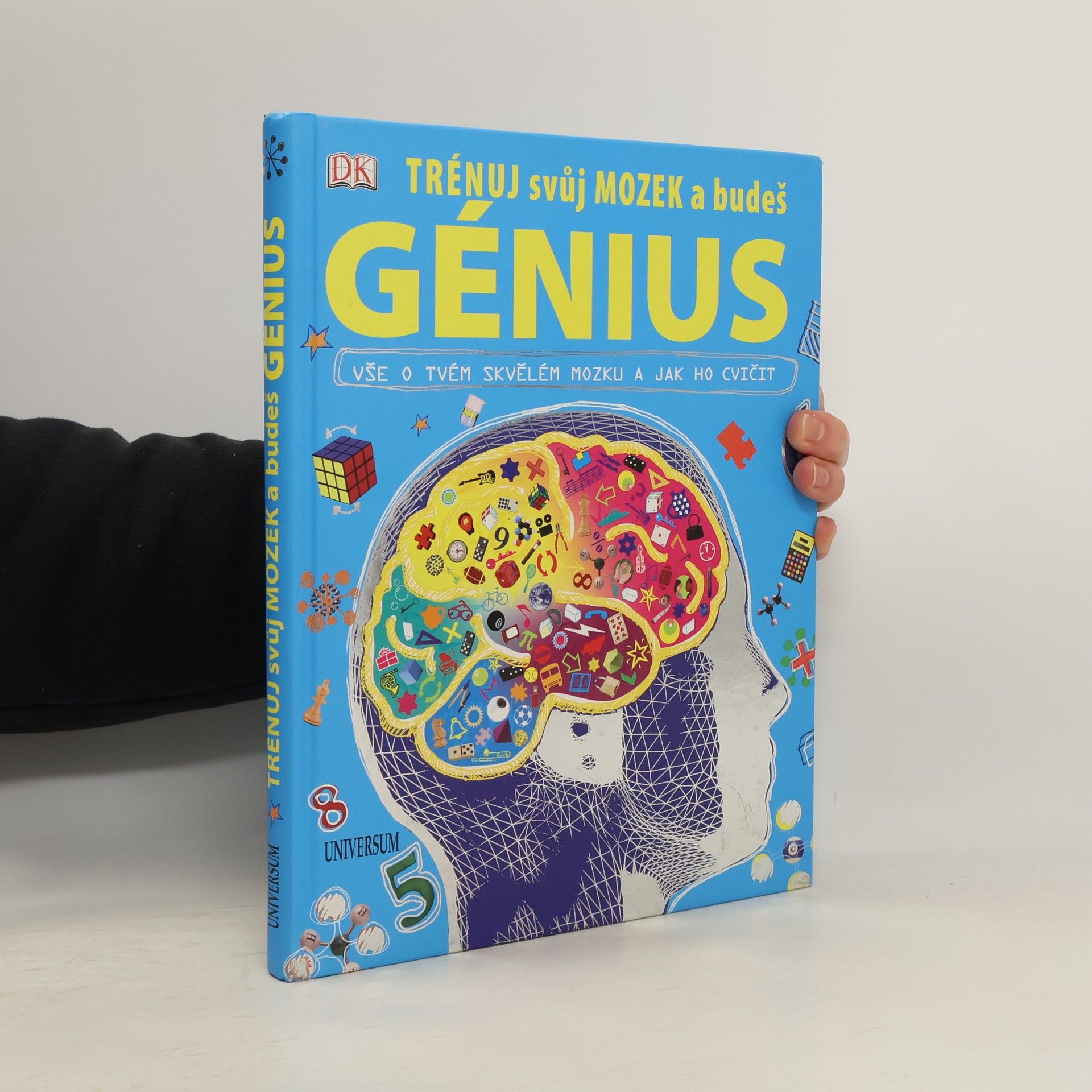 John Woodward Trénuj svůj mozek a budeš génius: Vše o tvém skvělém mozku a jak ho cvičit