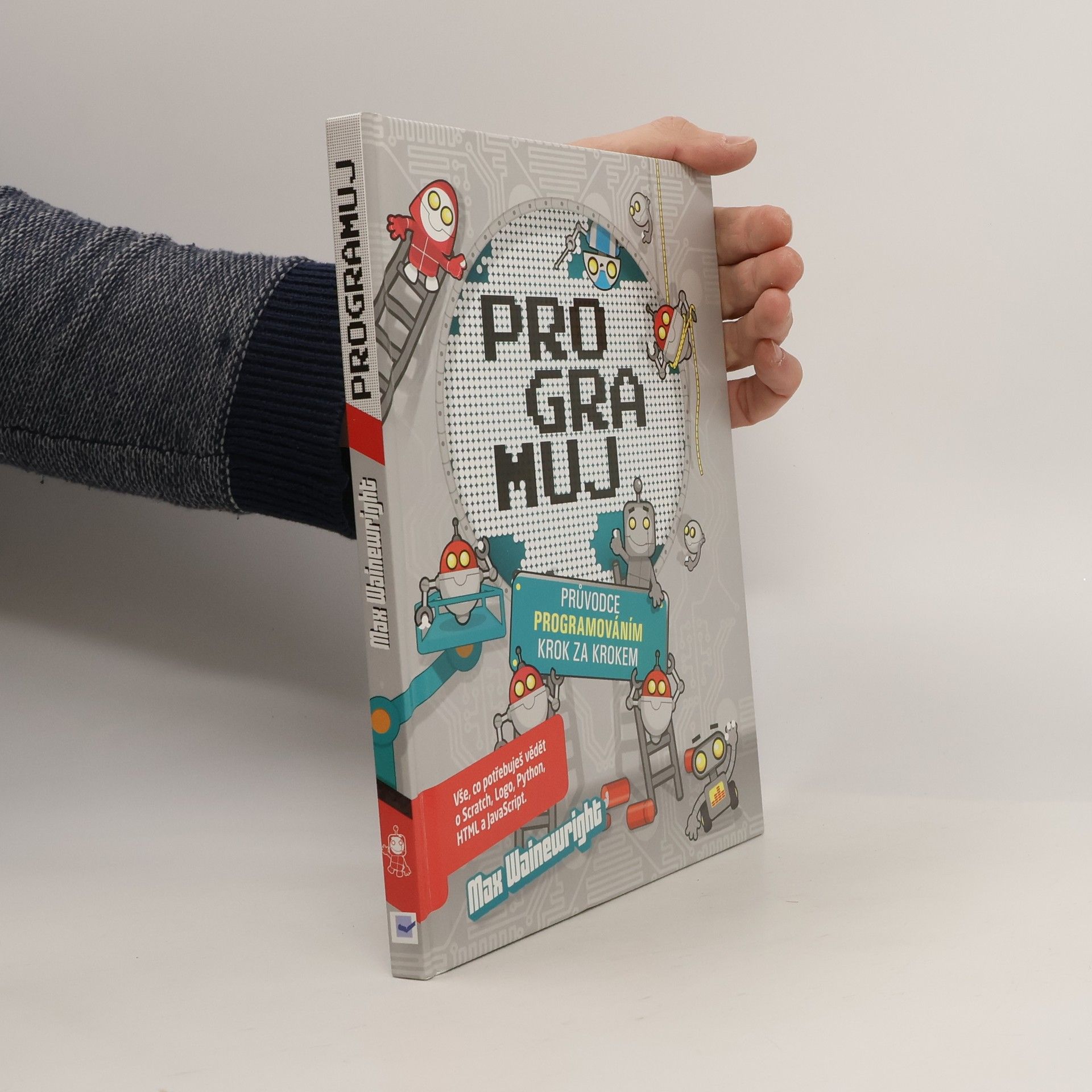 Max Wainewright Programuj - Průvodce programováním krok za krokem