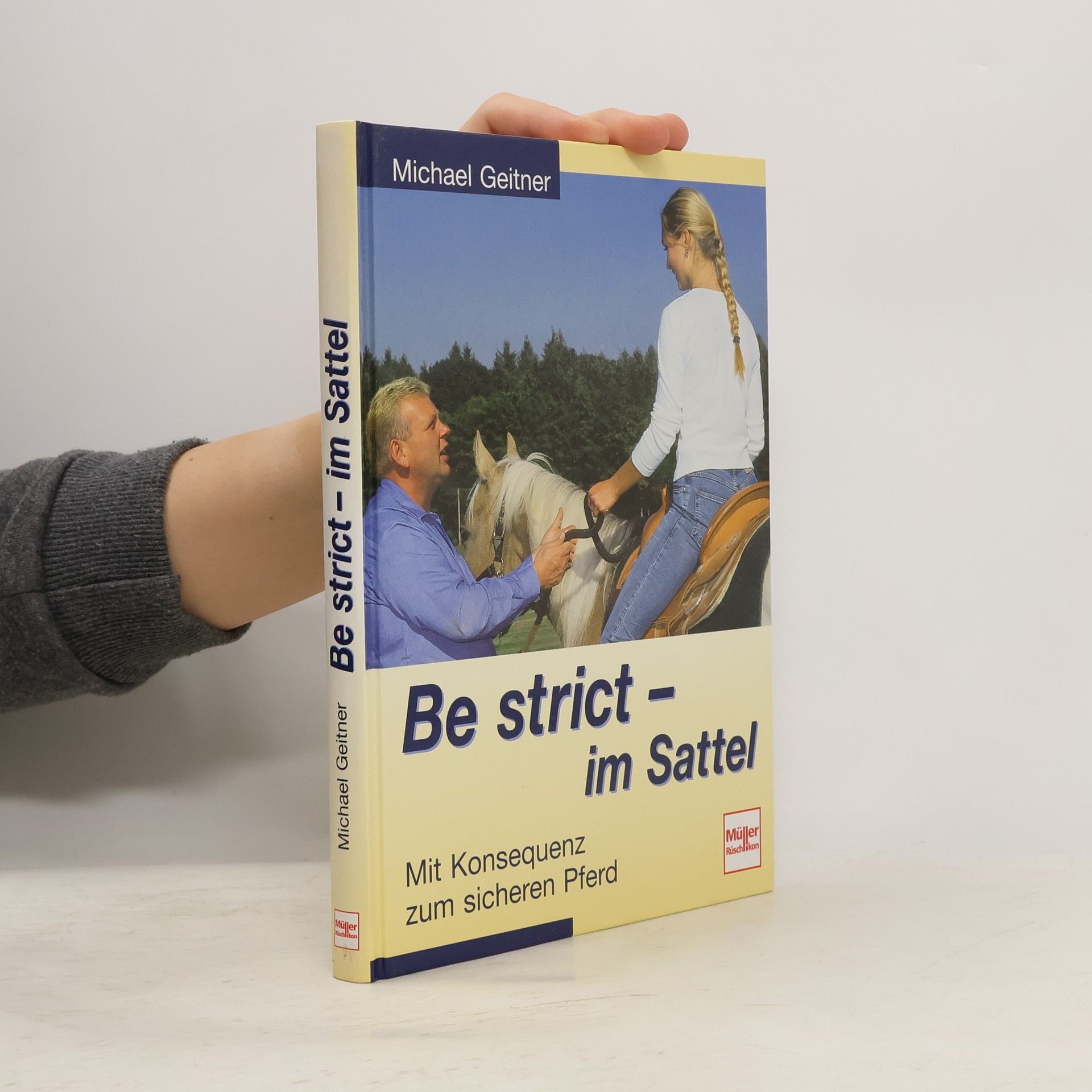 Michael Geitner Be strict - im Sattel