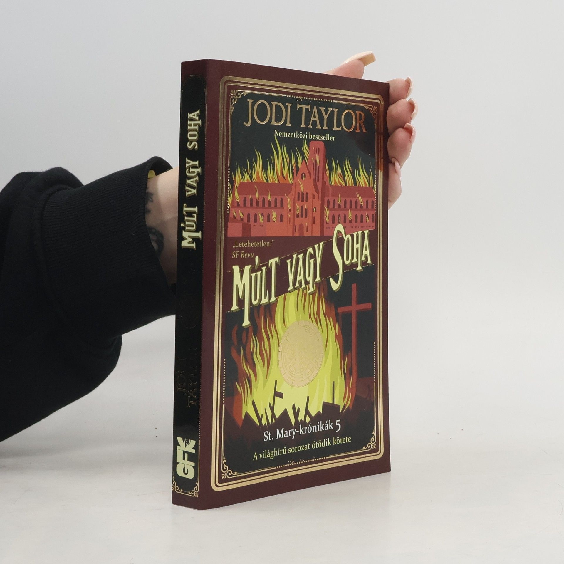 Jodi Taylor Múlt vagy soha