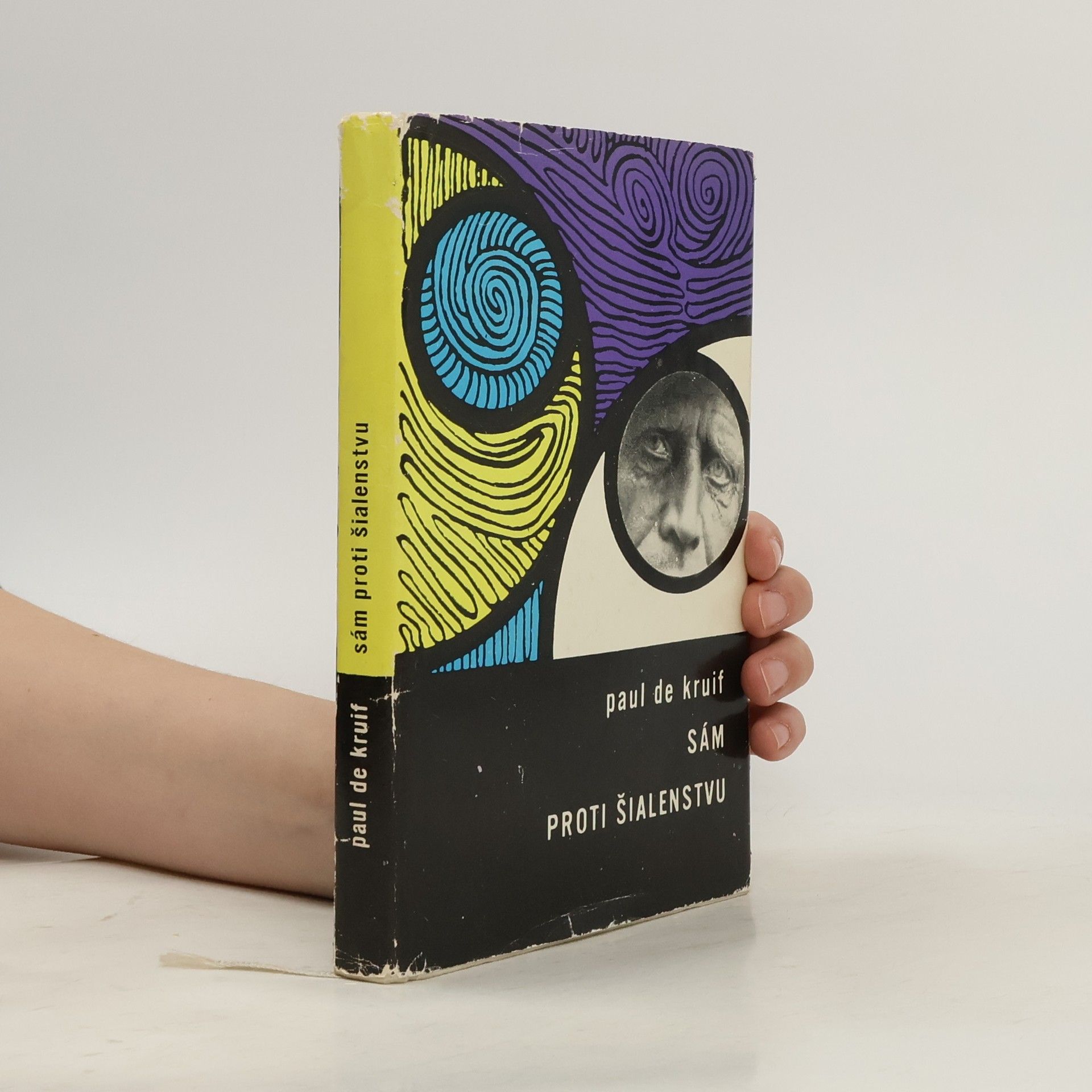 Paul De Kruif Sám proti šialenstvu