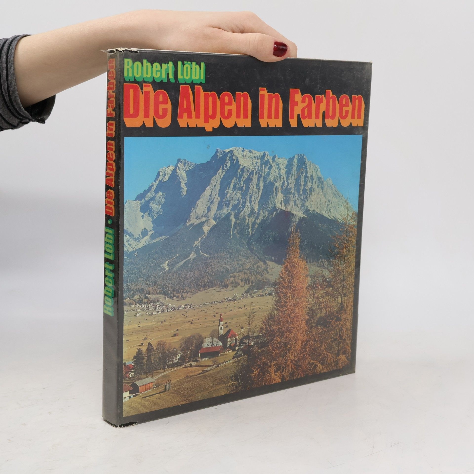 Robert Löbl Die Alpen in Farben