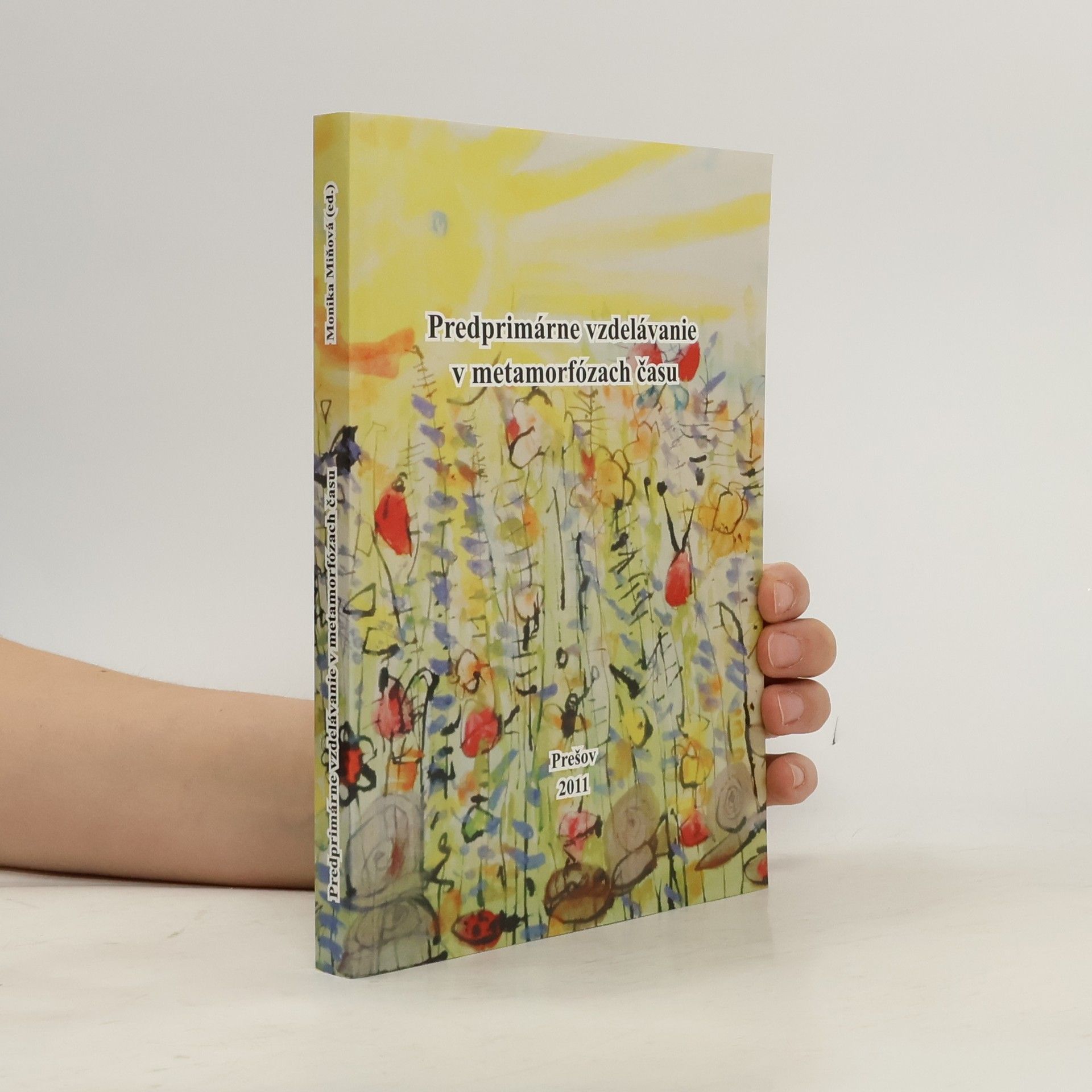 Monika Miňová Predprimárne vzdelávanie v metamorfózach času