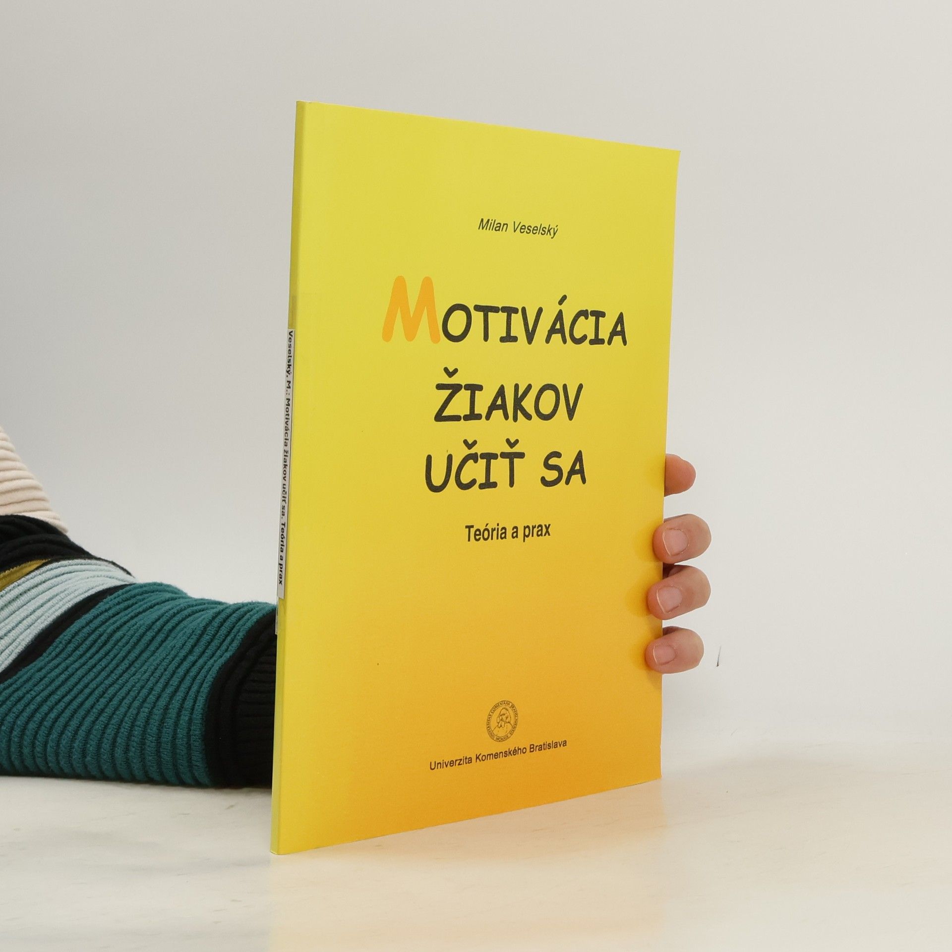 Milan Veselský Motivácia žiakov učiť sa