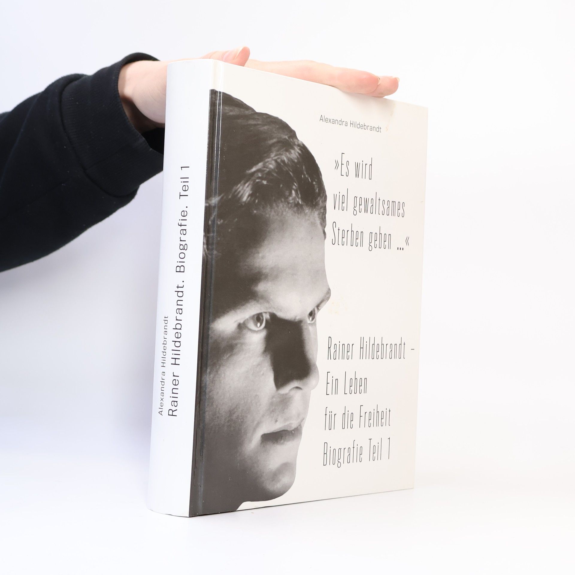 Rainer Hildebrandt Biografie - 1: Es wird viel gewaltsames Sterben geben... Rainer Hildebrandt