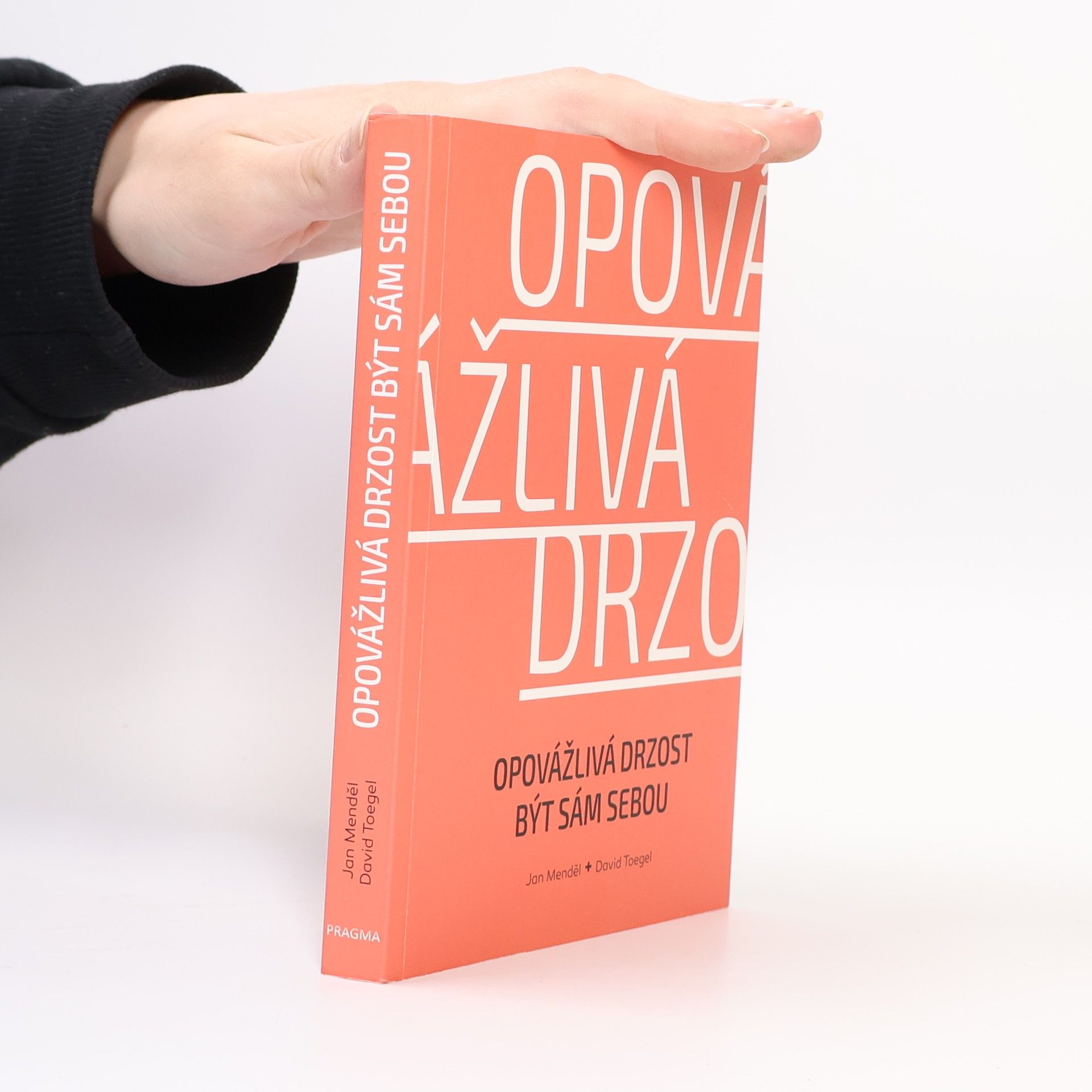 Opovážlivá drzost být sám sebou