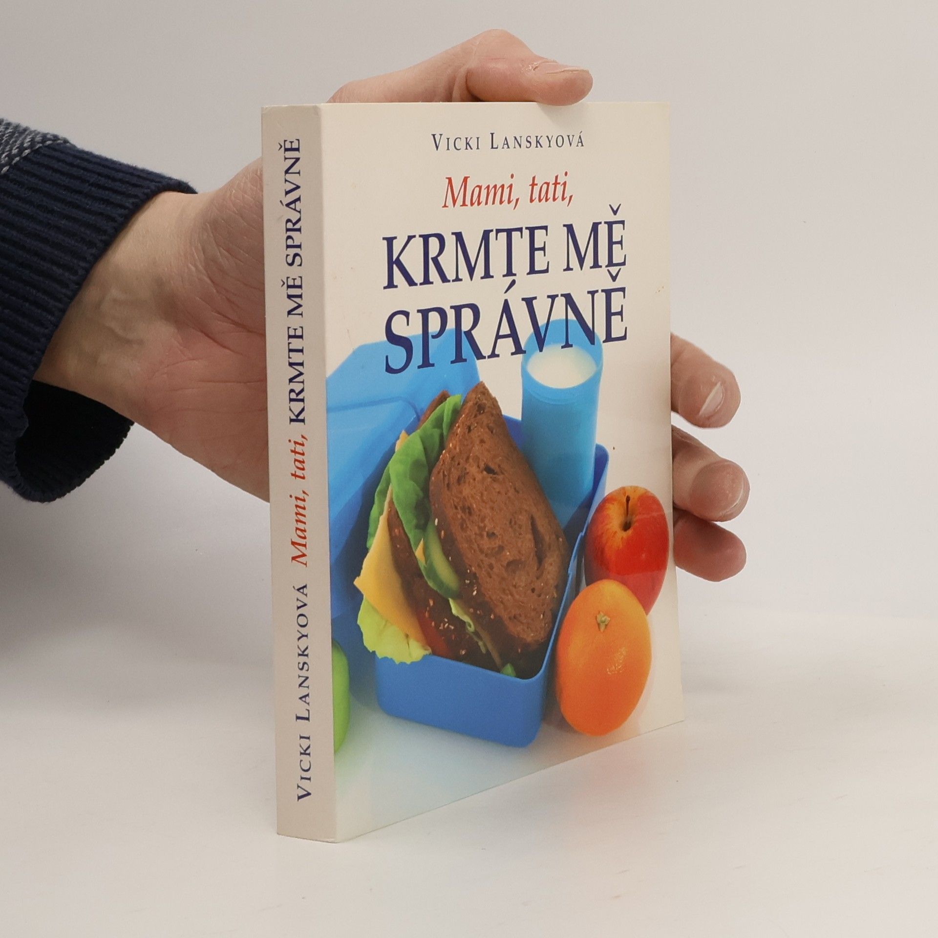 Vicki Lansky Mami, tati, krmte mě správně