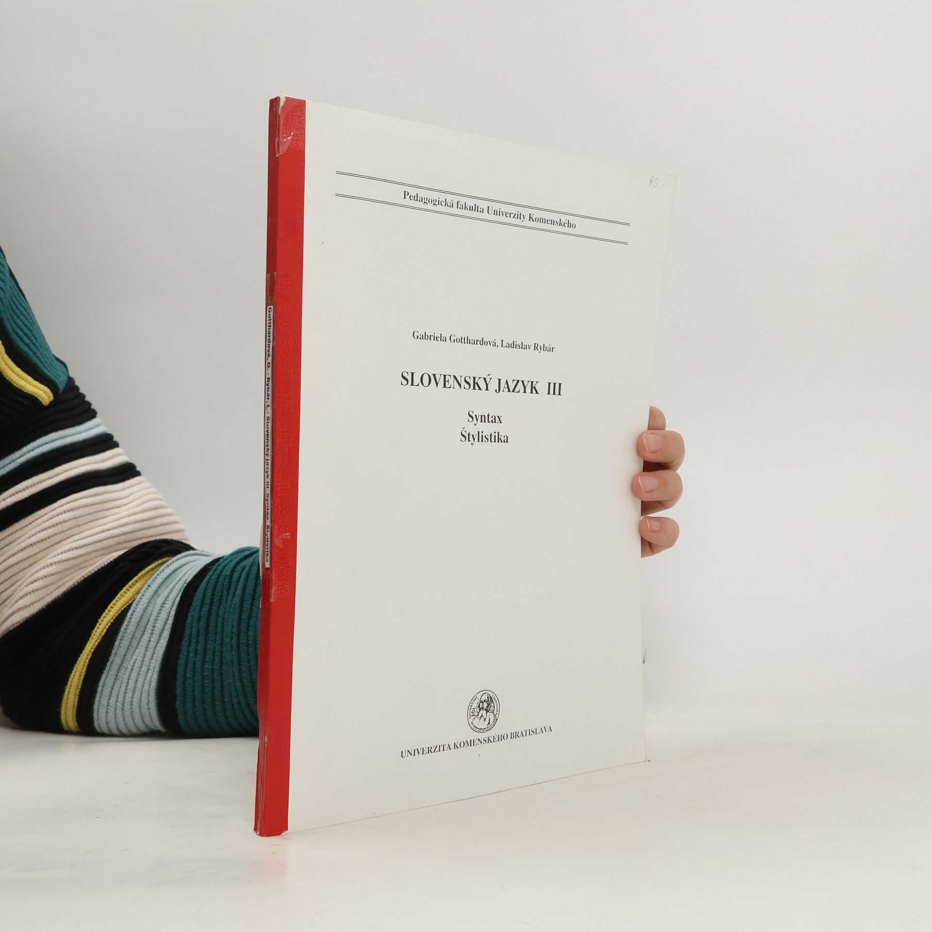 Gabriela Gotthardová Slovenský jazyk 3. Syntax. Štylistika