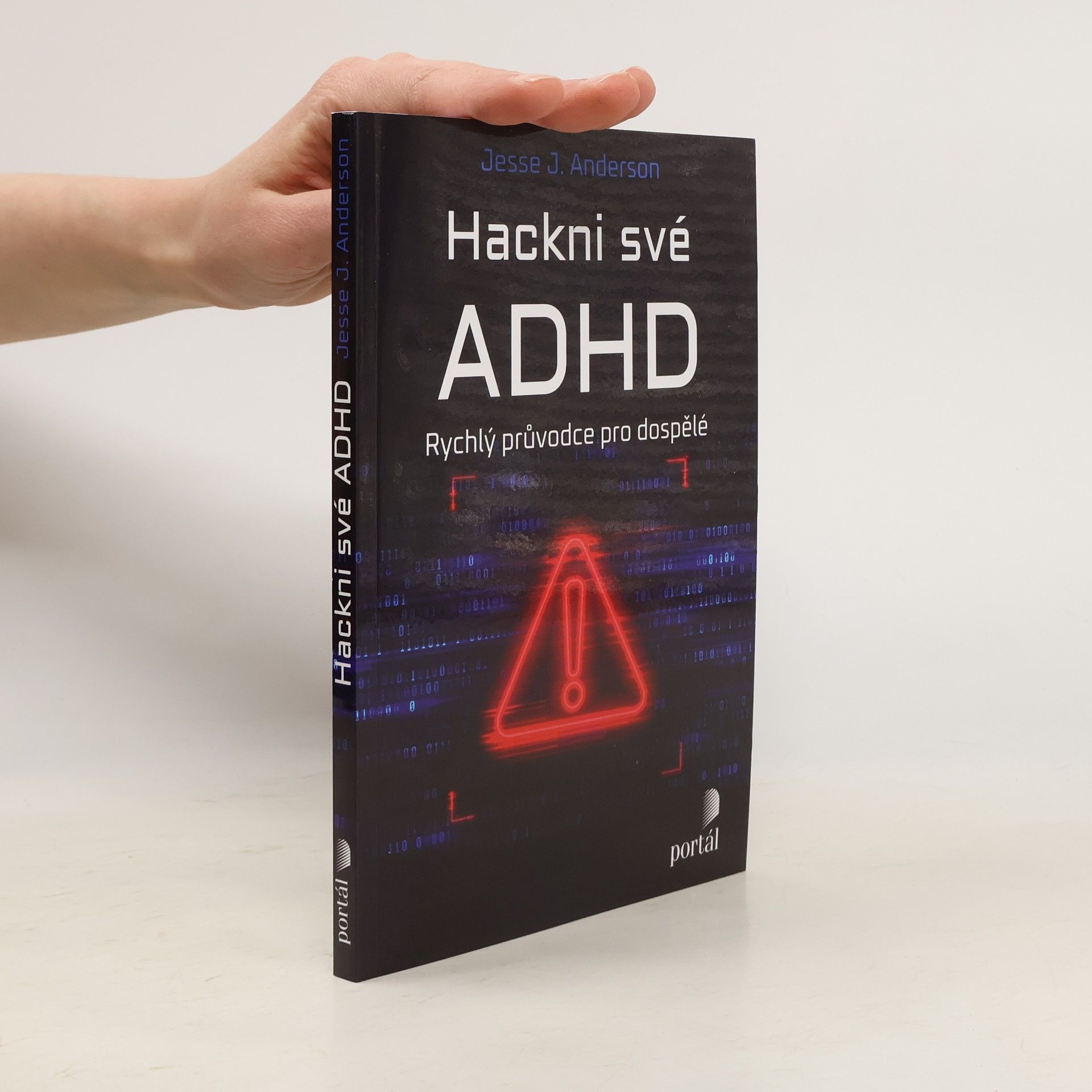 Jesse J. Anderson Hackni své ADHD : rychlý průvodce pro dospělé