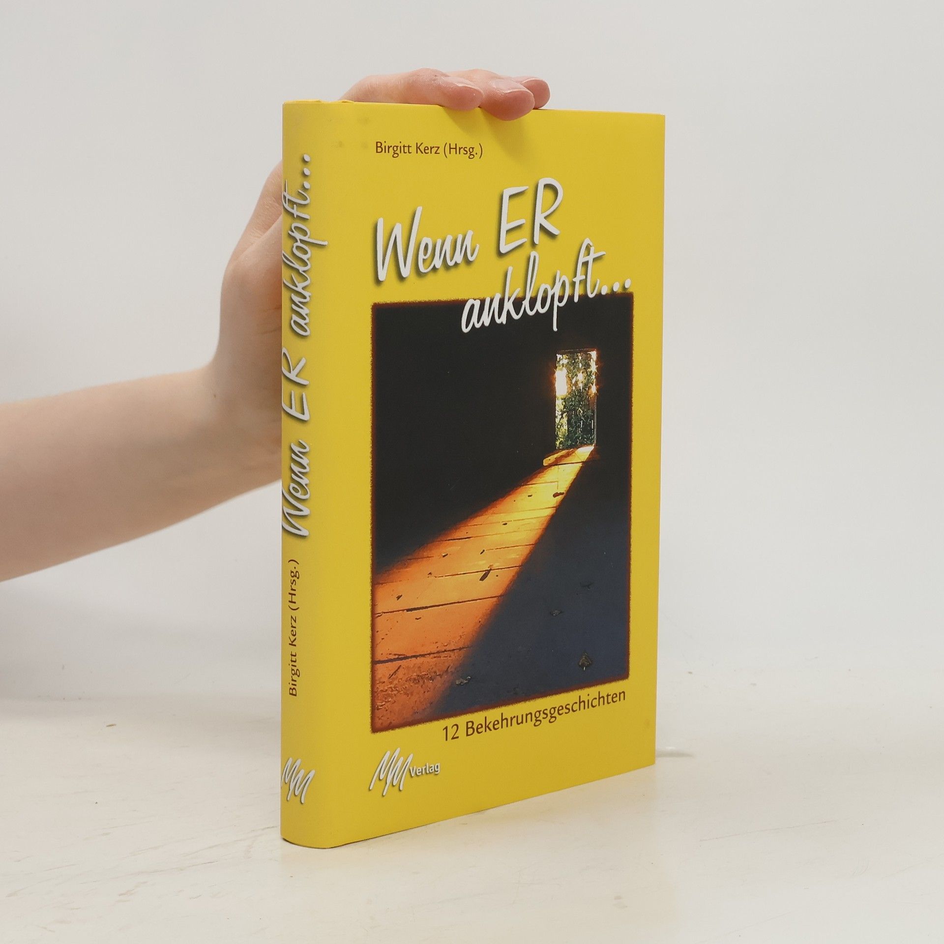 Birgitt Kerz Wenn ER anklopft...
