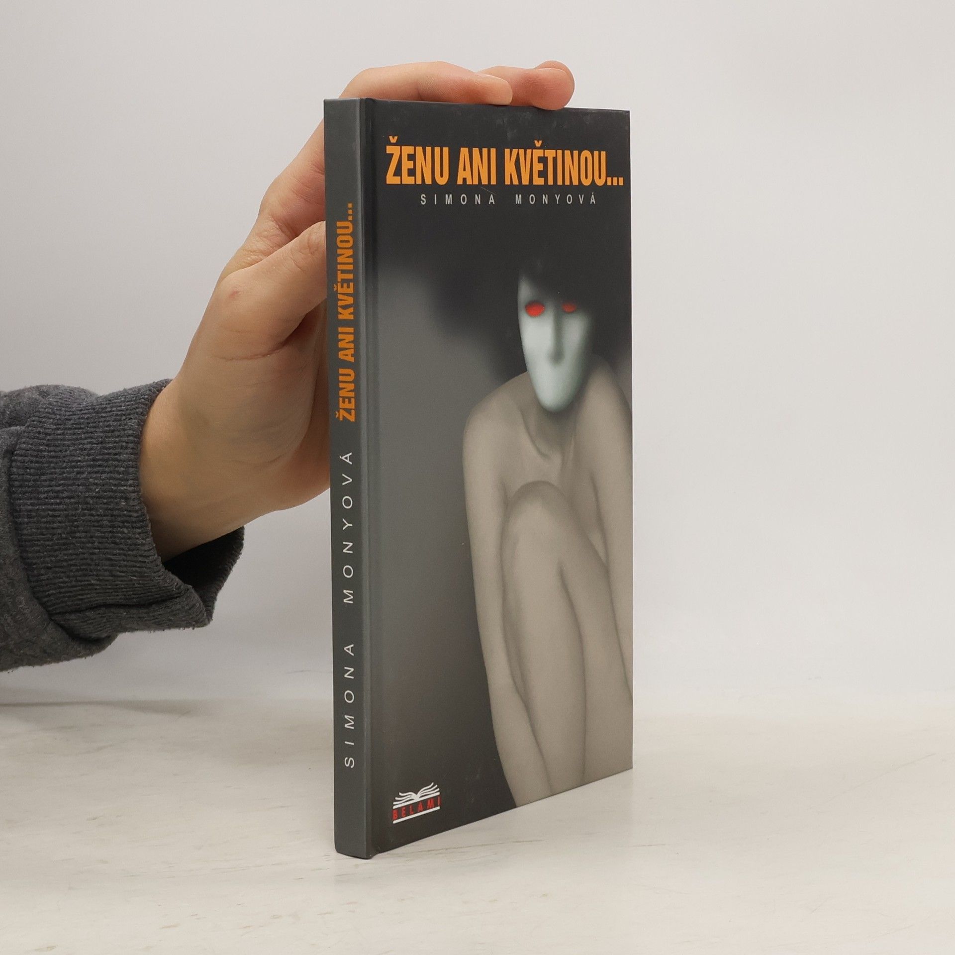 Simona Monyová Ženu ani květinou...