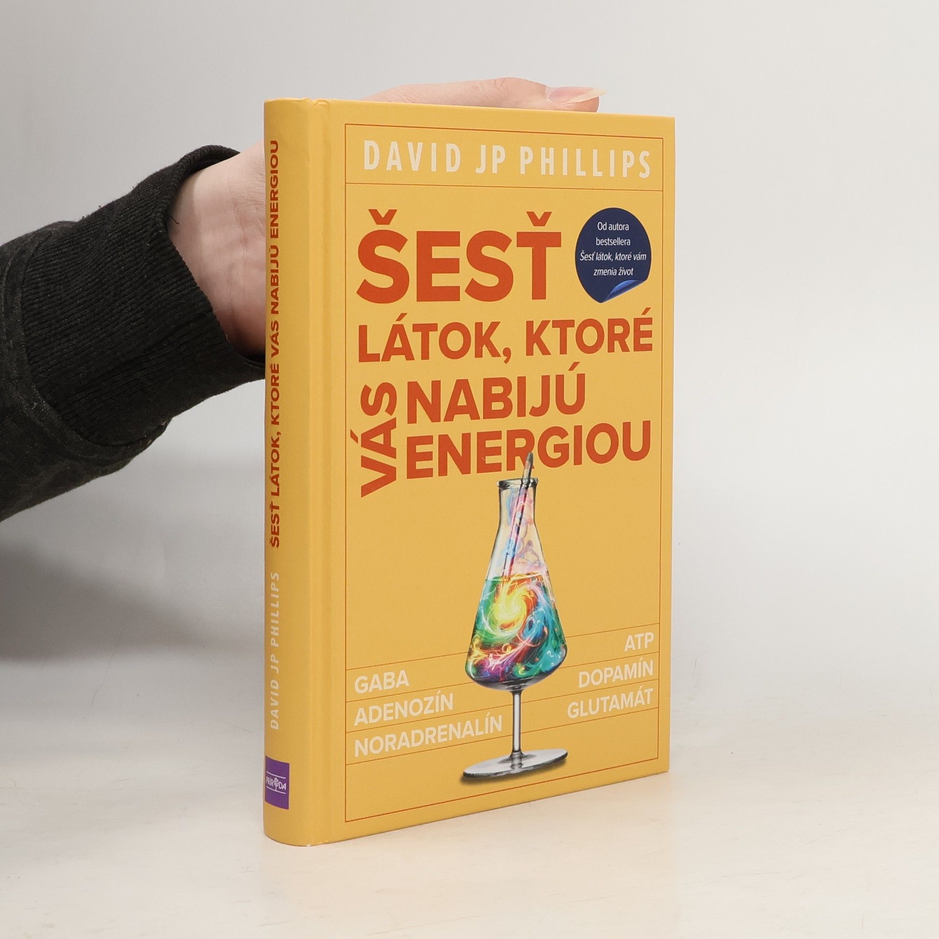 David JP Phillips Šesť látok, ktoré vás nabijú energiou