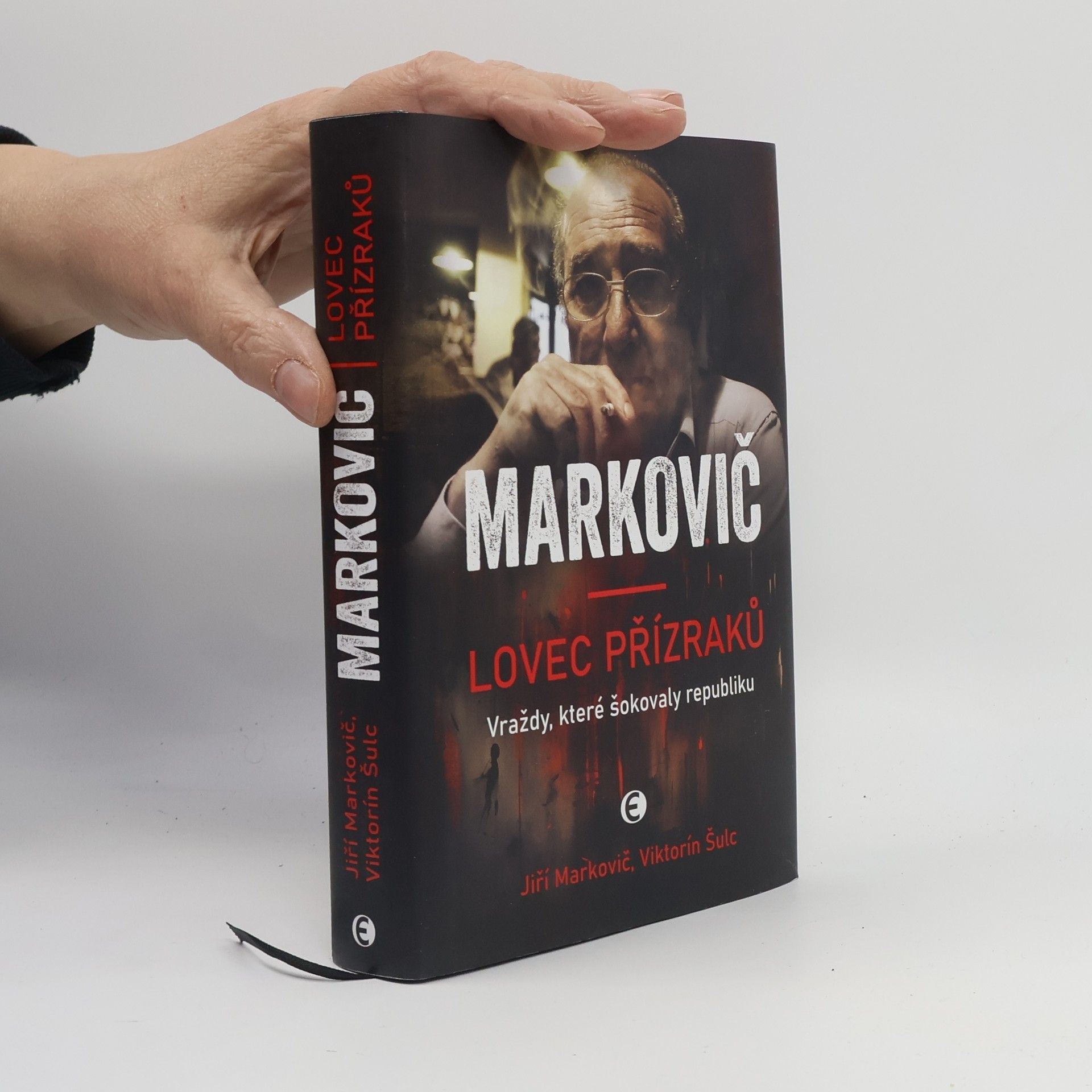 Viktorín Šulc Markovič : lovec přízraků : vraždy, které šokovaly republiku