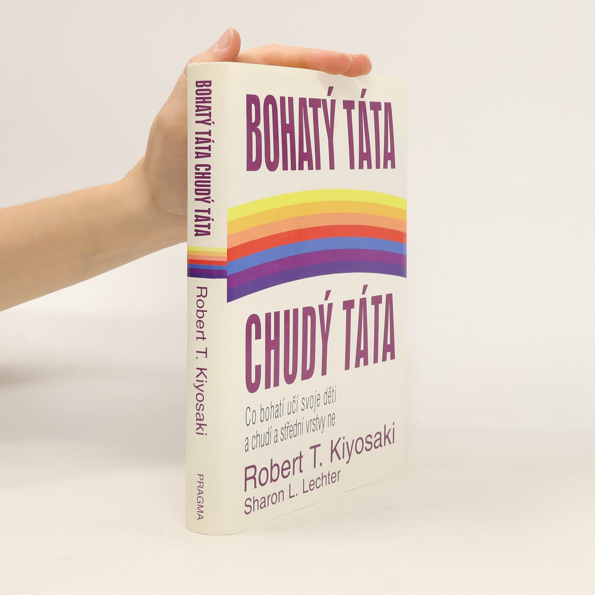 Robert Kiyosaki Bohatý táta, chudý táta