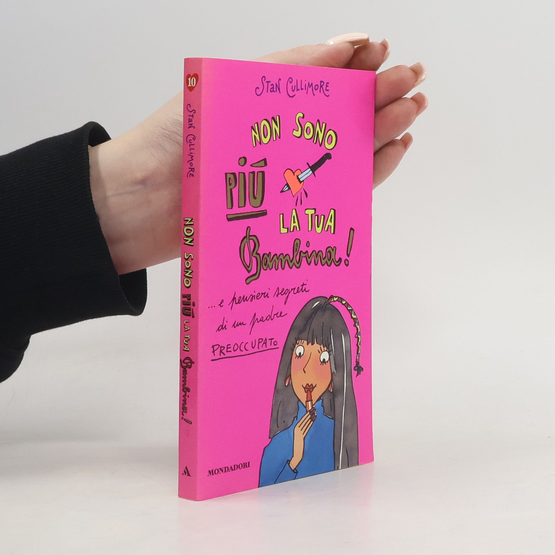 Non sono più la tua bambina! ...e pensieri segreti di un padre preoccupato